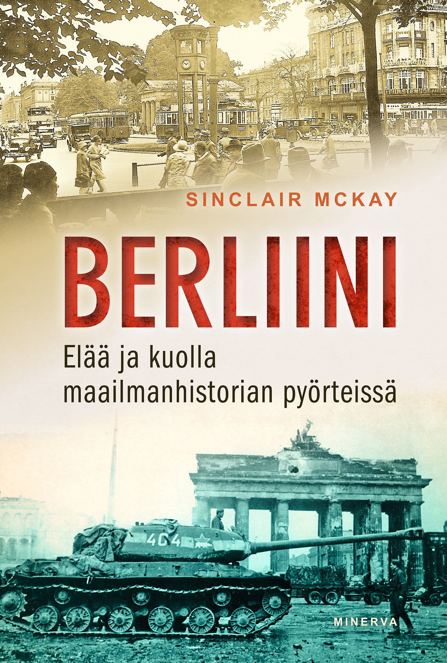 Berliini: Elää ja kuolla maailmanhistorian pyörteissä – E-bok