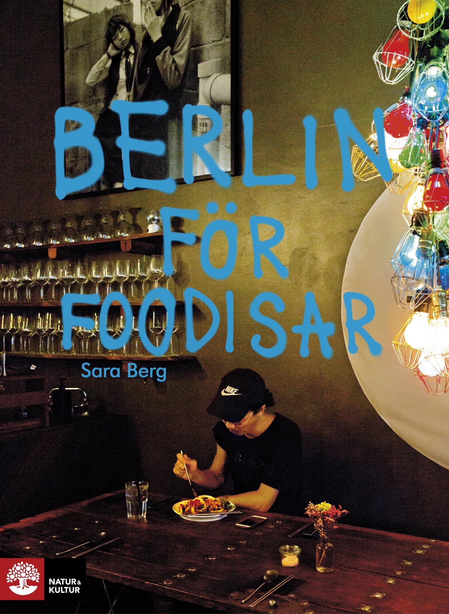 Berlin för foodisar – E-bok