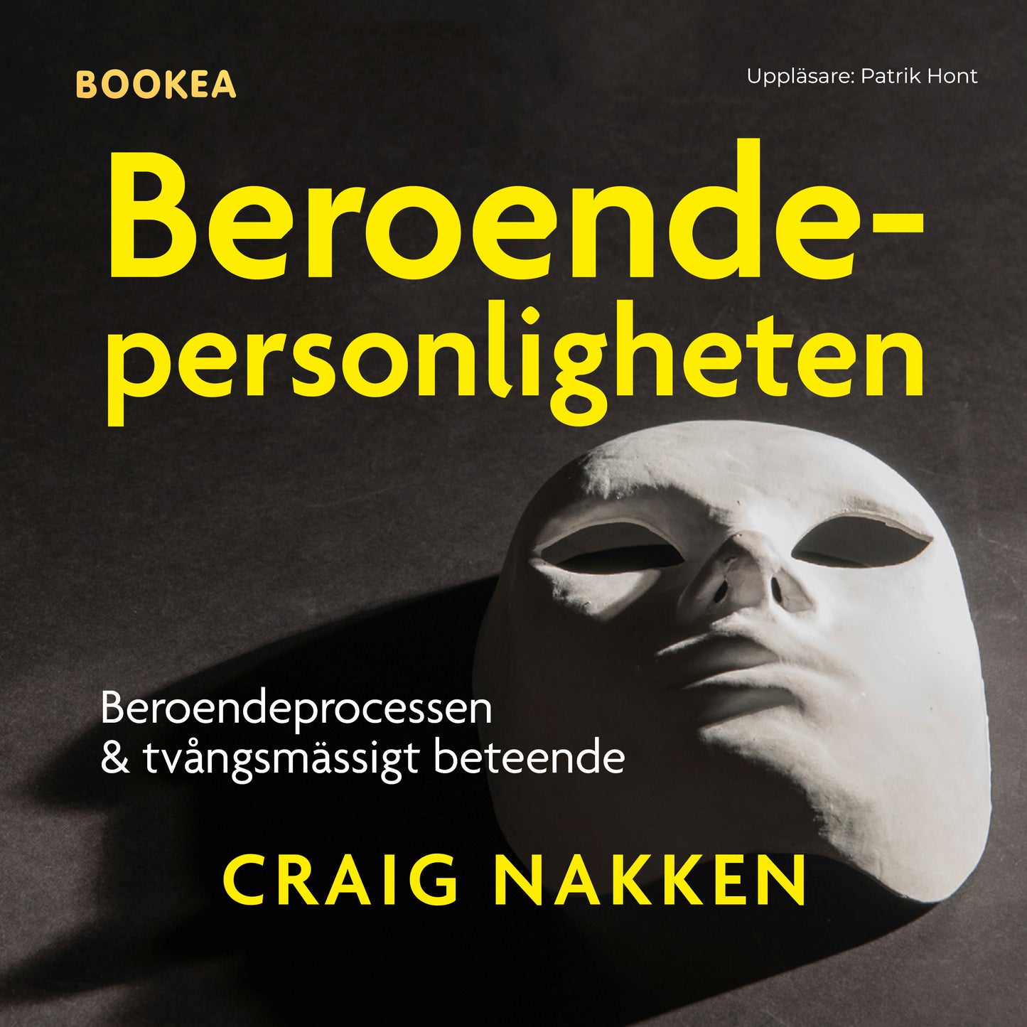 Beroendepersonligheten : att förstå beroendeprocessen och tvångsmässigt beteende – Ljudbok