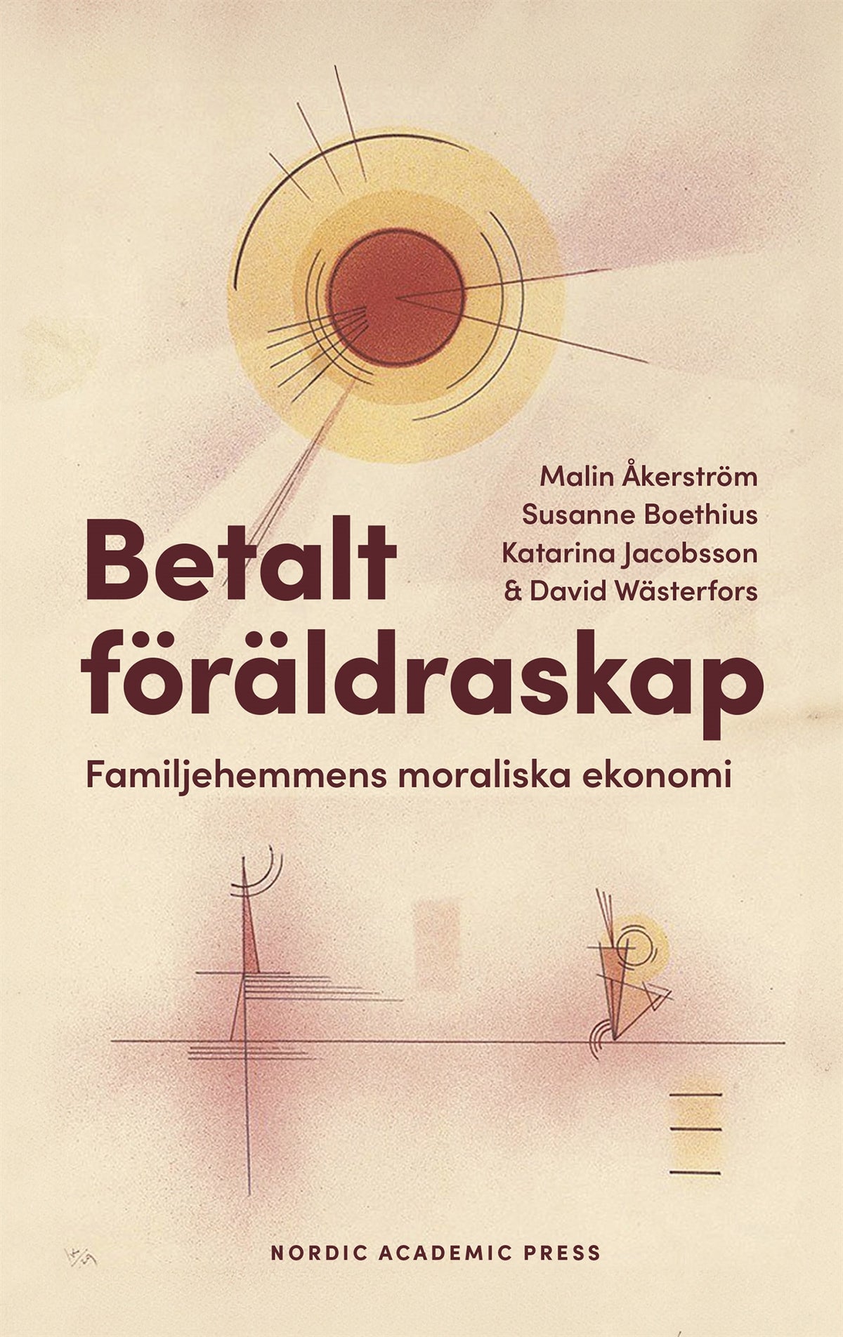 Betalt föräldraskap. Familjehemmens moraliska ekonomi – E-bok