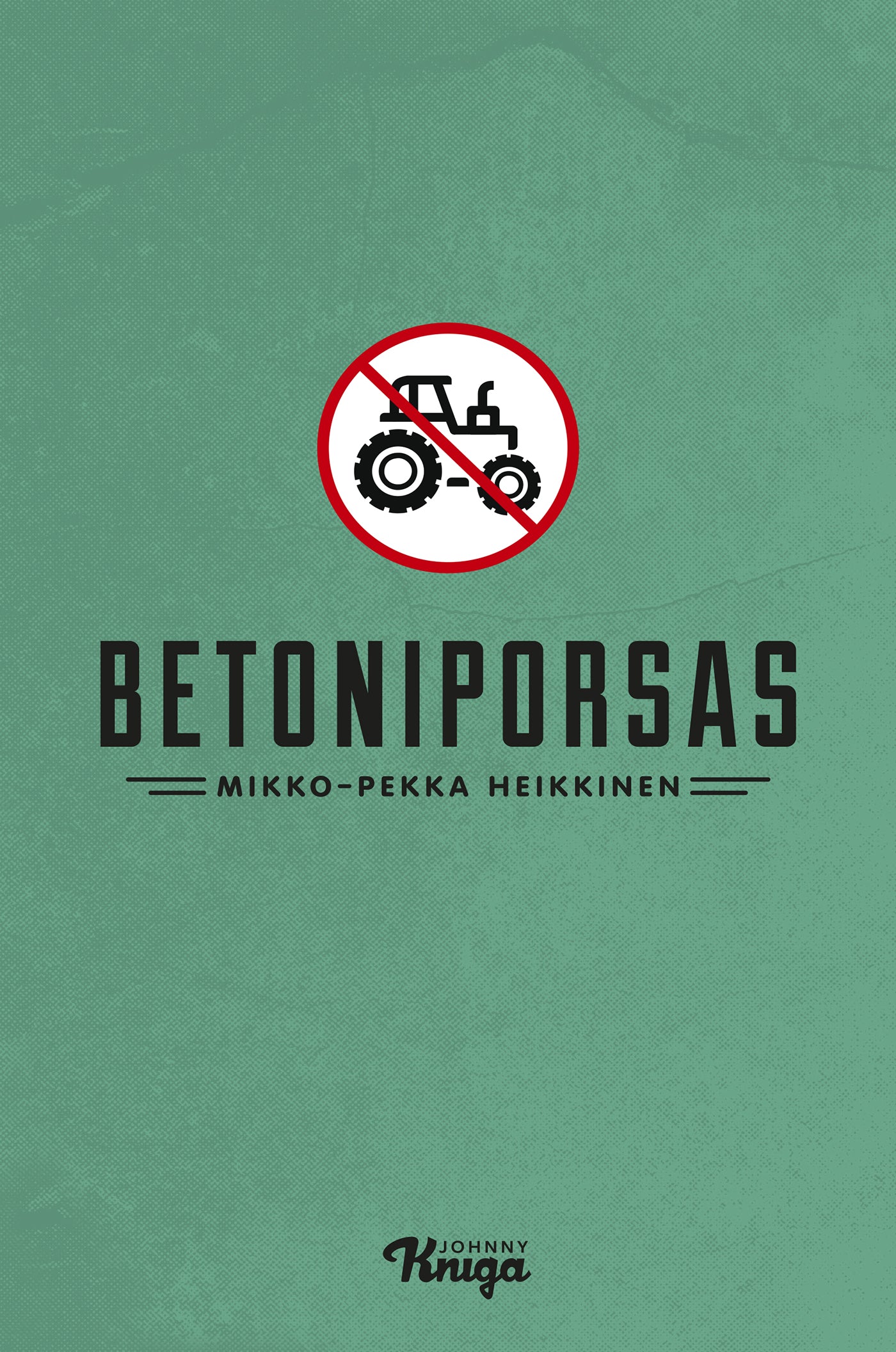Betoniporsas – E-bok