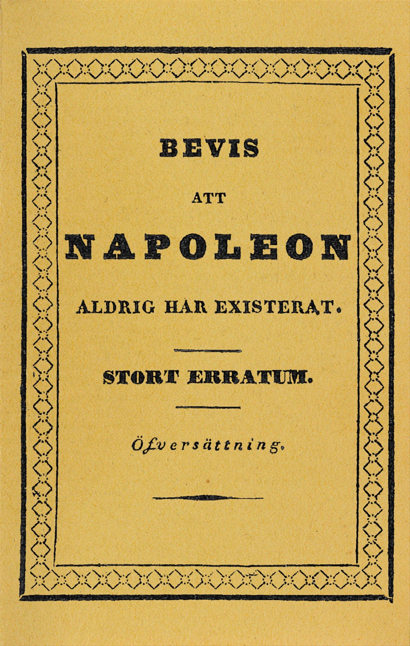 Bevis att Napoleon aldrig har existerat : Stort erratum – E-bok