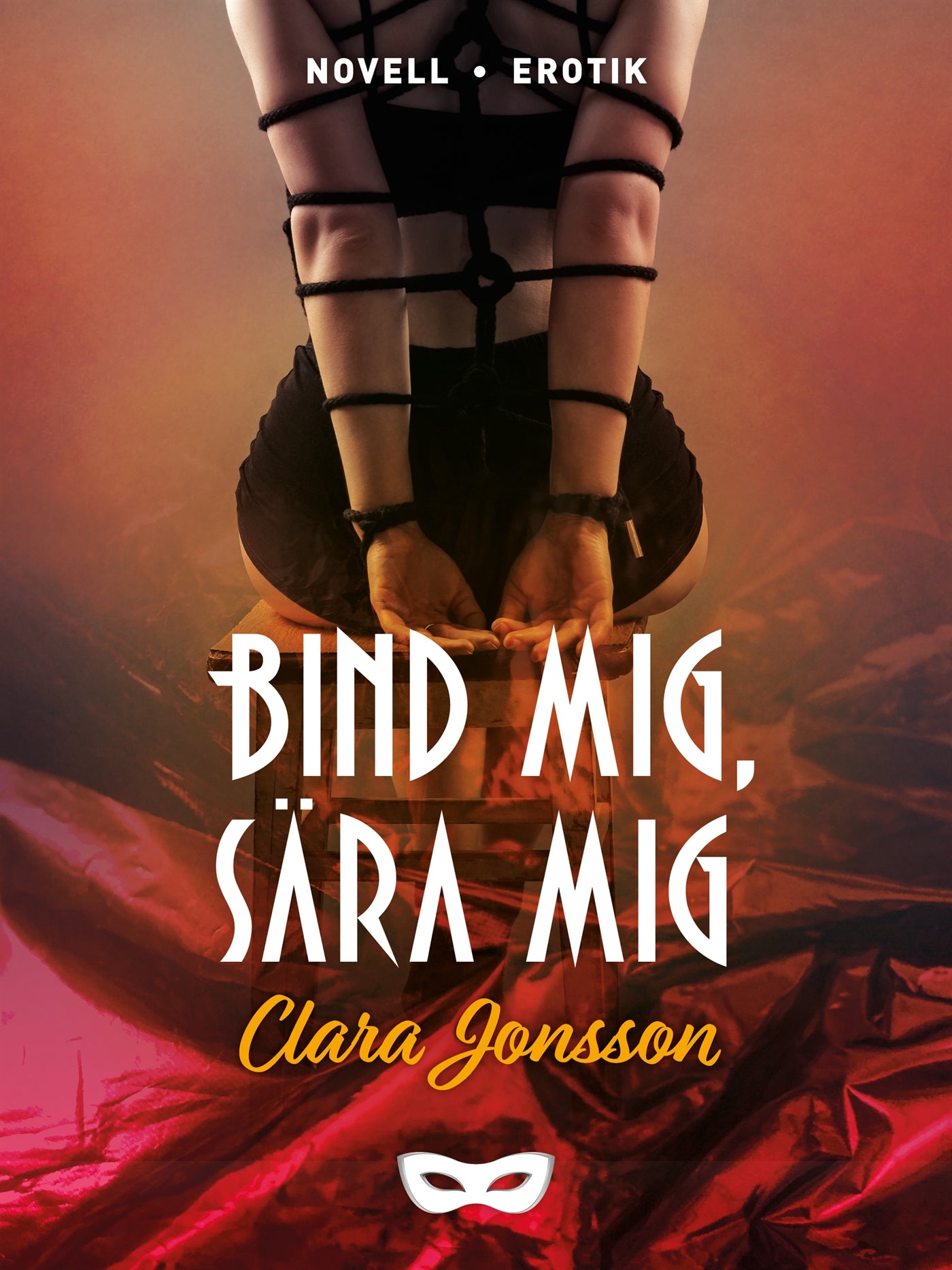Bind mig, sära mig – E-bok