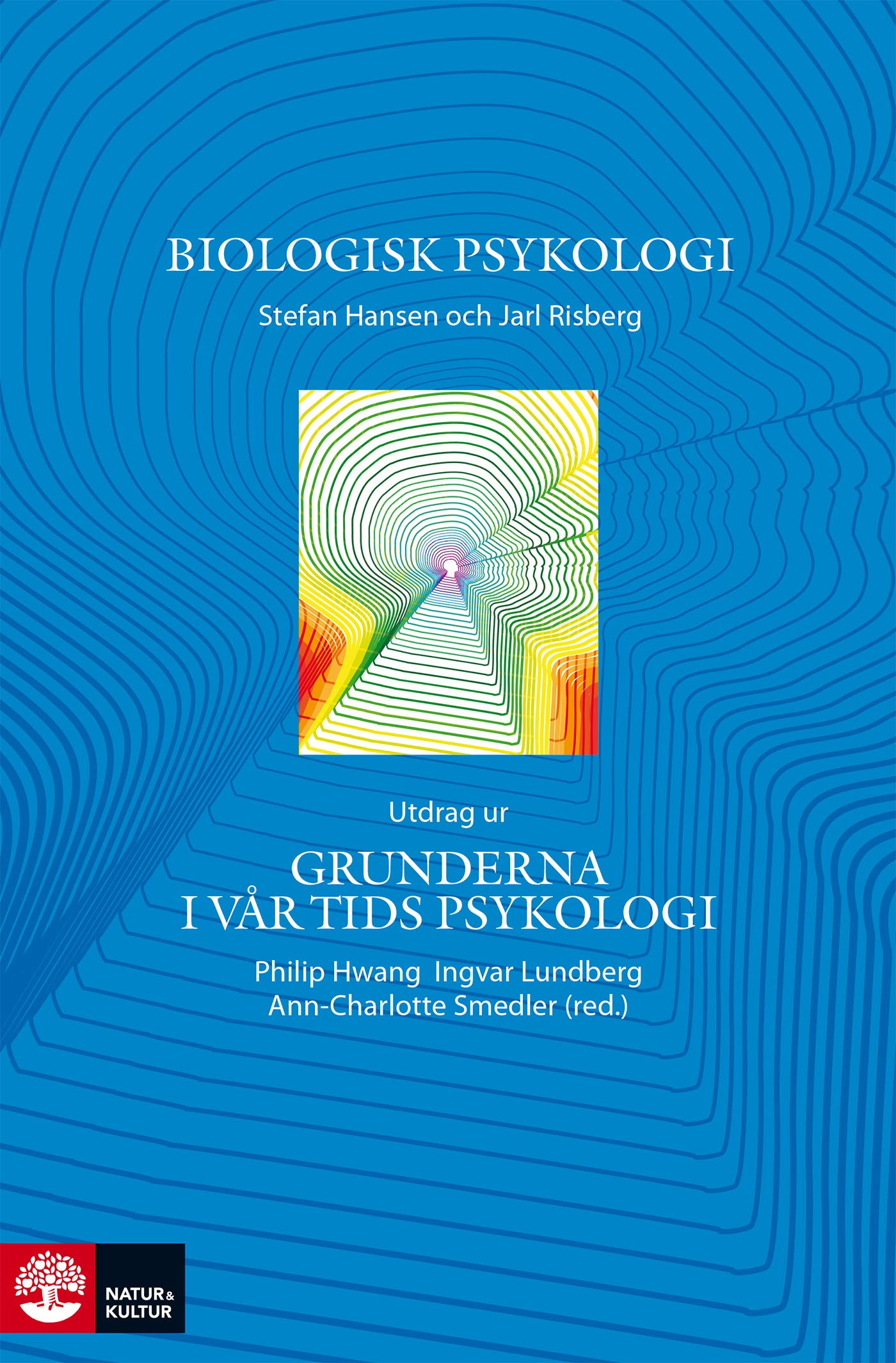Biologisk psykologi : utdrag ur Grunderna i vår tids psykolog – E-bok