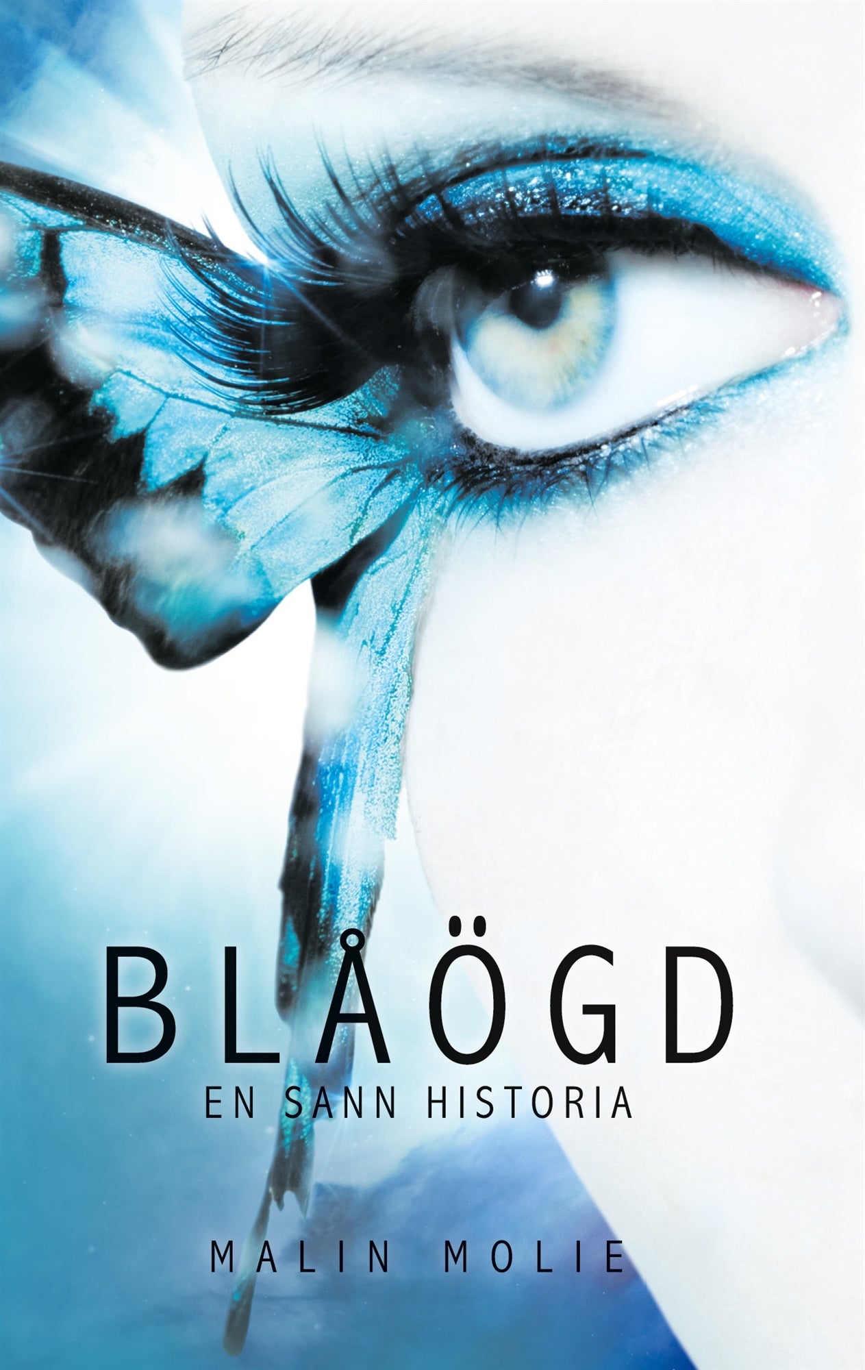 Blåögd: En sann historia – E-bok