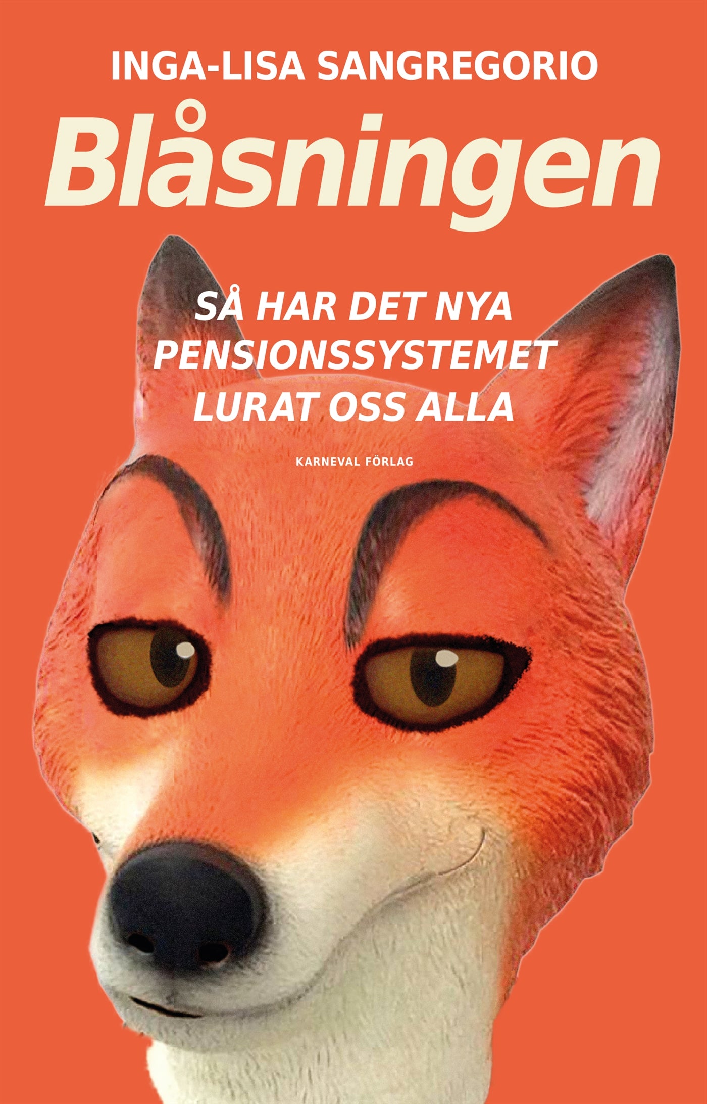 Blåsningen : Så har det nya pensionssystemet lurat oss alla – E-bok