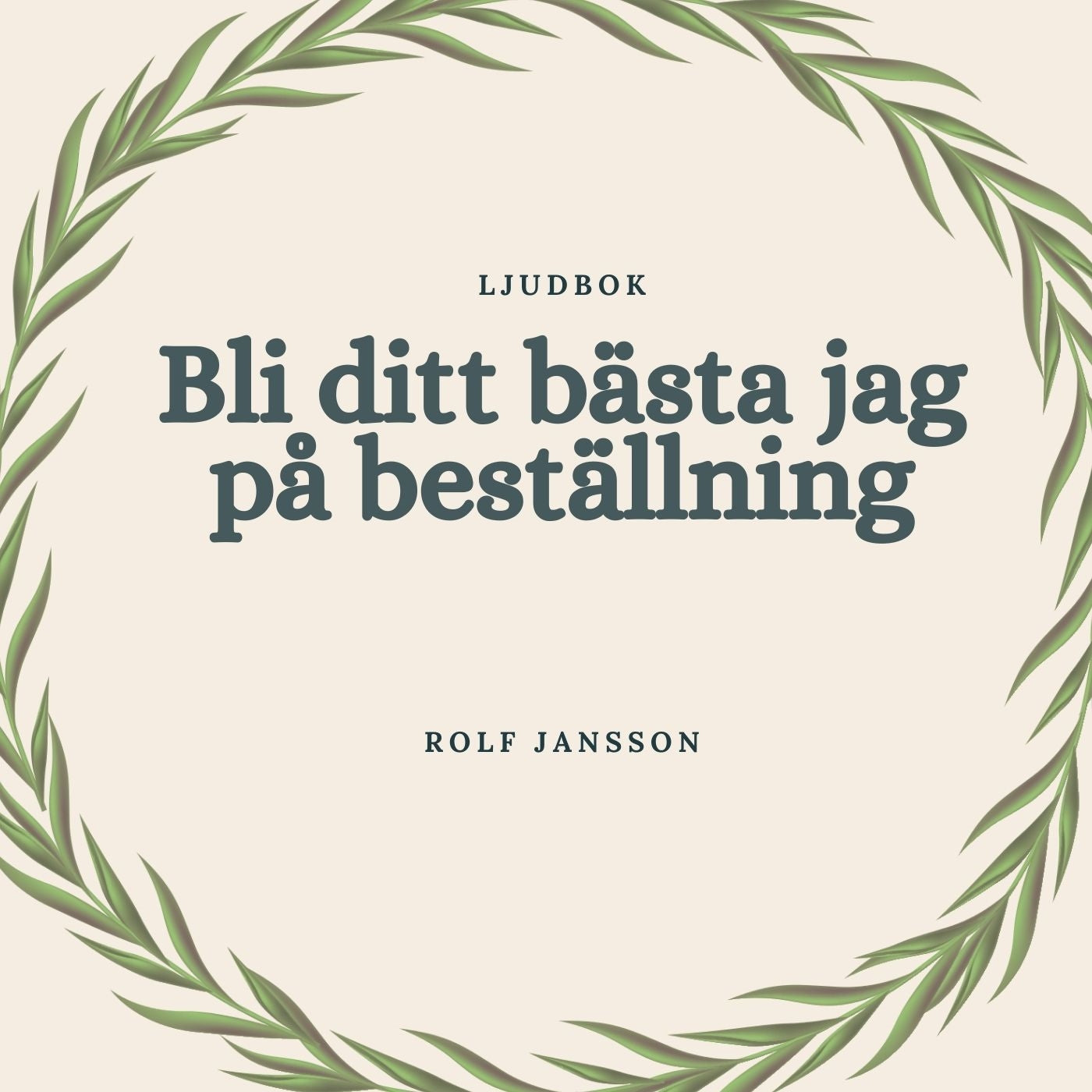 Bli ditt bästa jag på beställning – Ljudbok