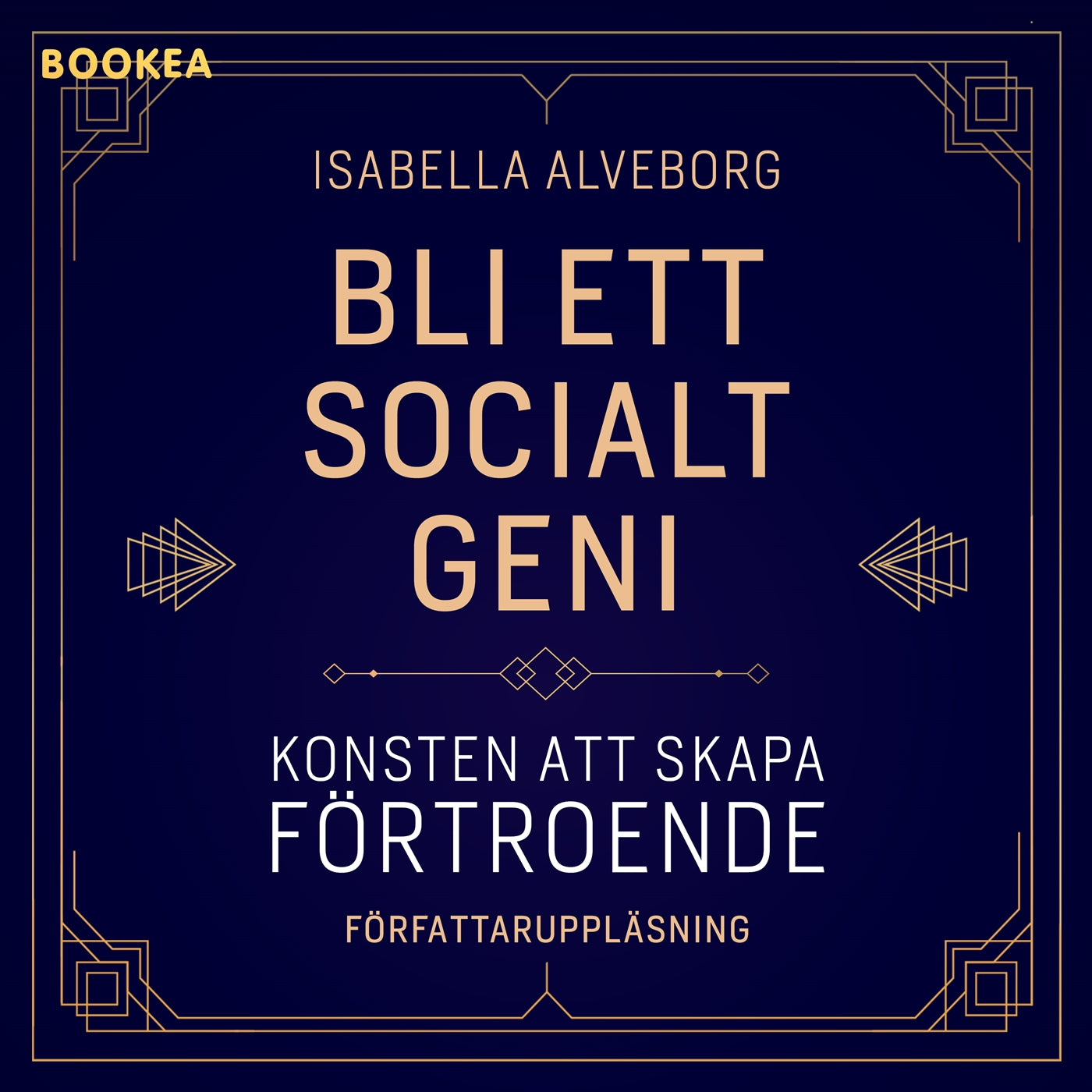 Bli ett socialt geni: konsten att skapa förtroende – Ljudbok