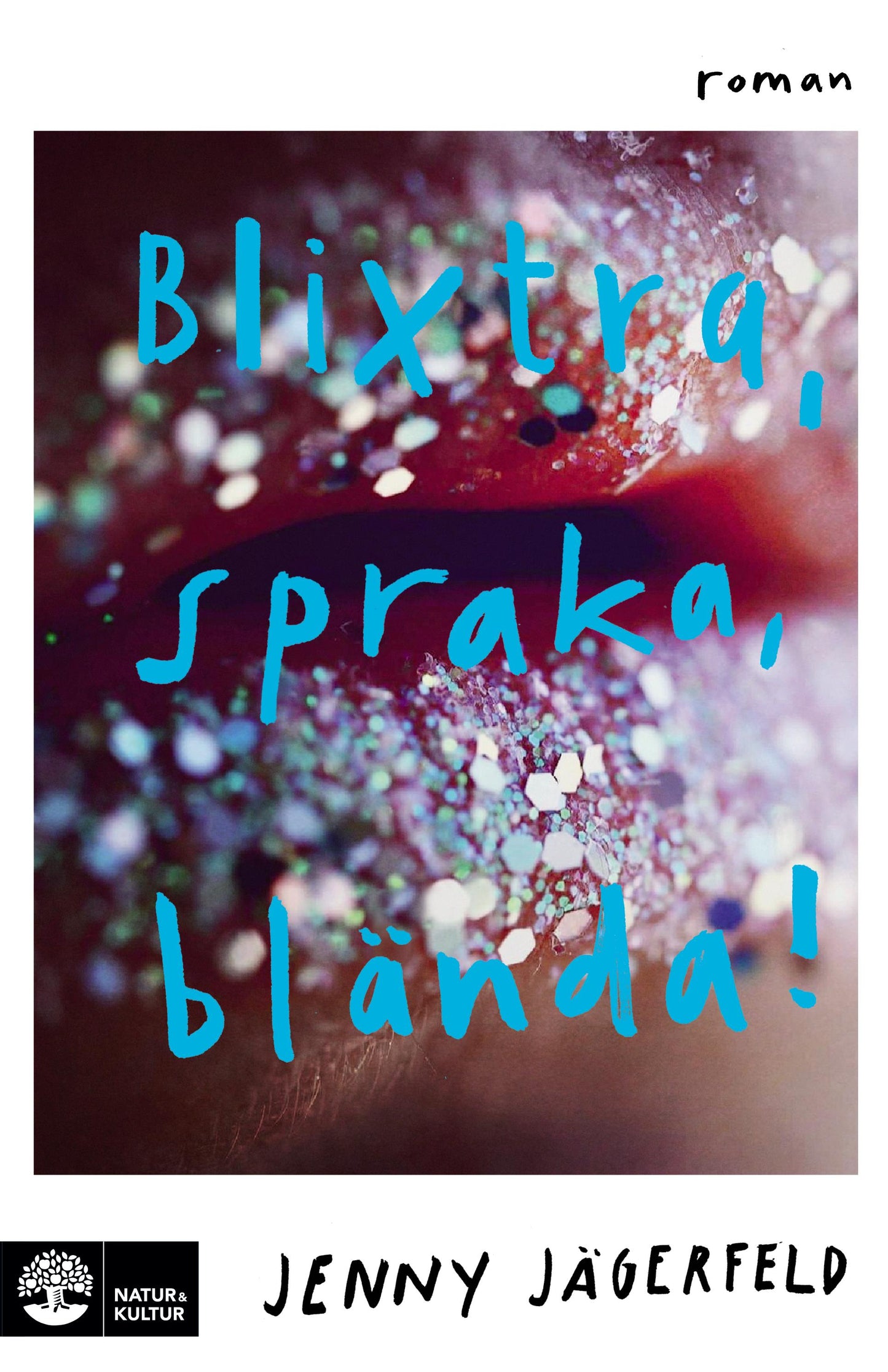 Blixtra, spraka, blända! – E-bok