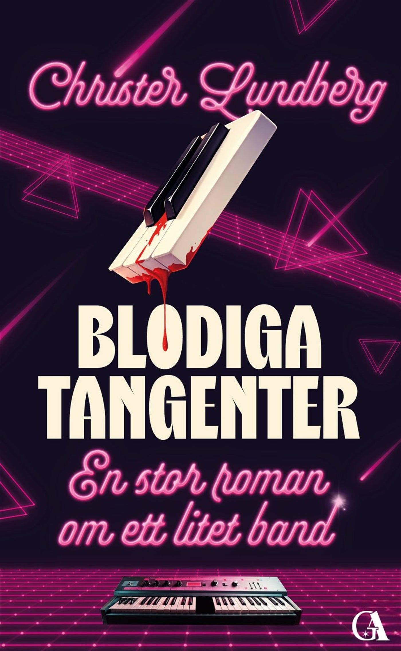Blodiga tangenter – En stor roman om ett litet band – E-bok