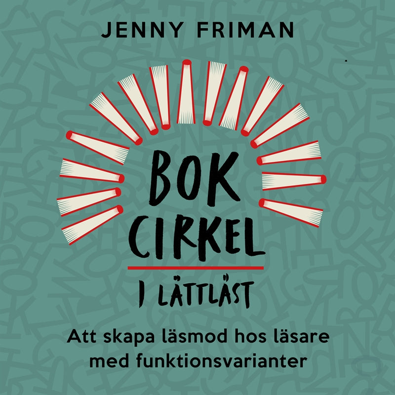 Bokcirkel i lättläst – Att skapa läsmod hos läsare med funktionsvarianter – Ljudbok