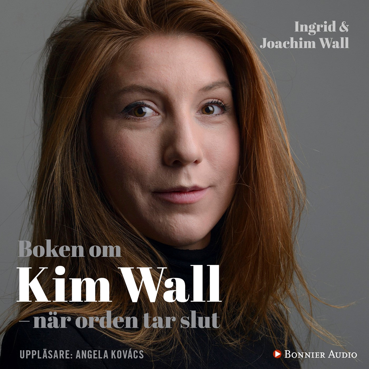 Boken om Kim Wall : när orden tar slut – Ljudbok