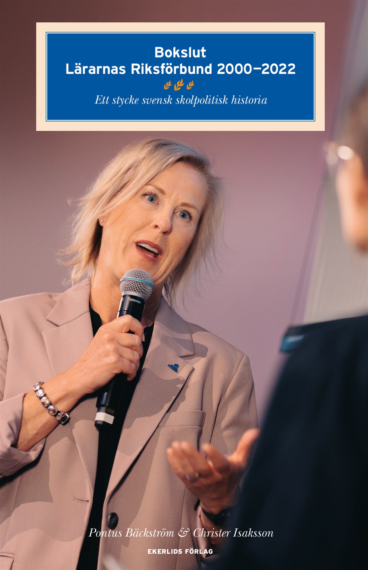 Bokslut - Lärarnas Riksförbund 2000-2022. Ett stycke svensk skolpolitisk historia – E-bok