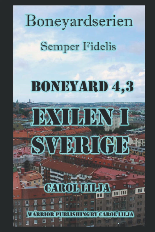 Boneyard 4,3:  Exilen i Sverige – E-bok