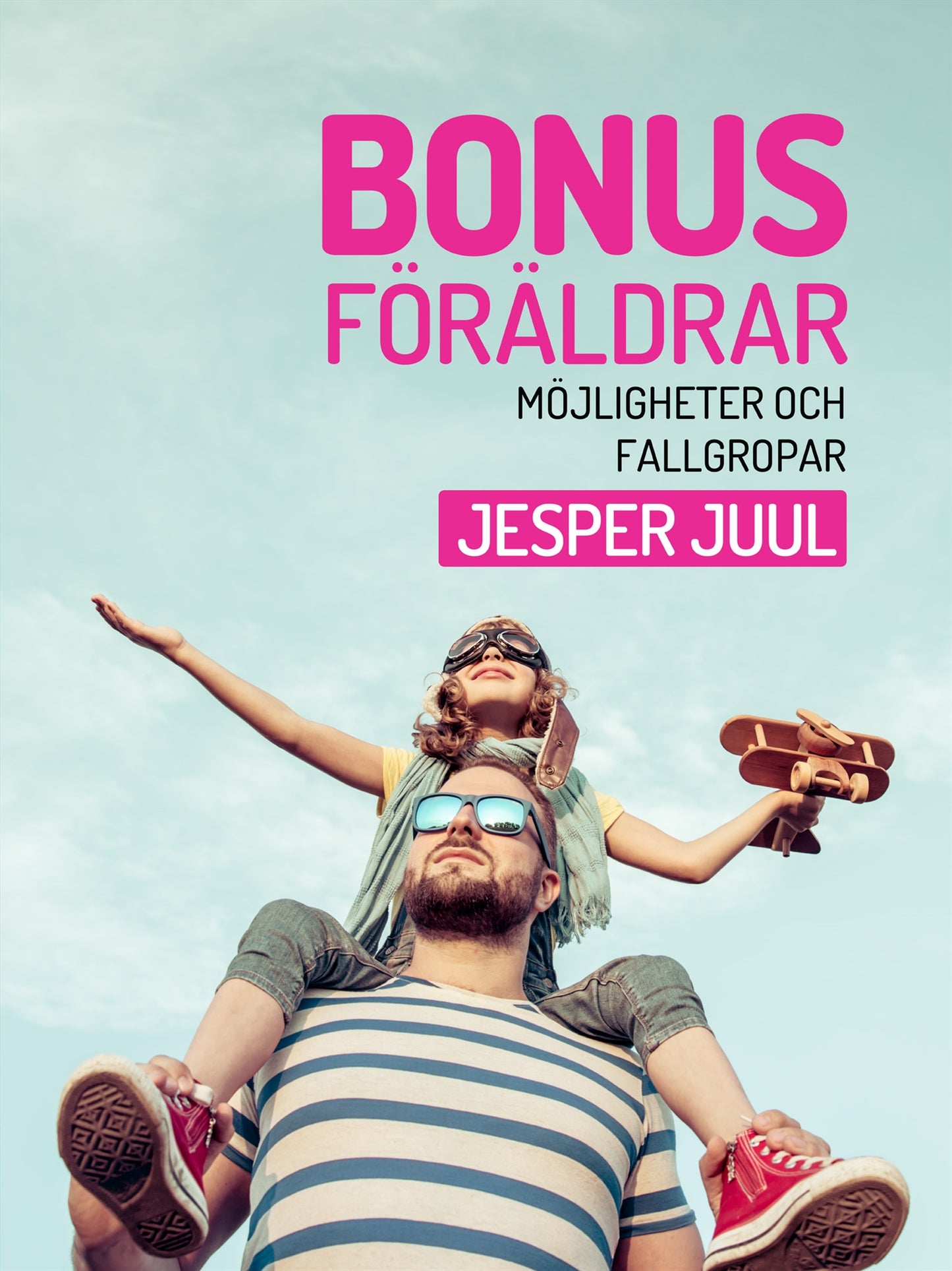 Bonusföräldrar: Möjligheter och fallgropar – E-bok