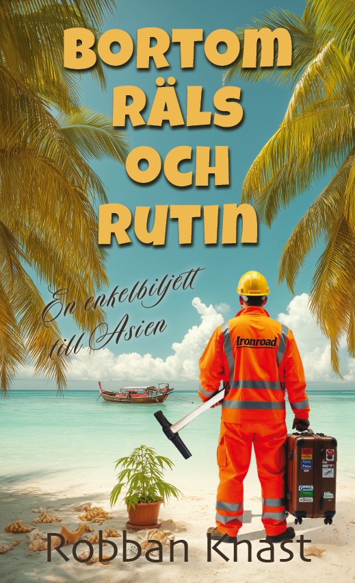 Bortom Räls och Rutin : en enkelbiljett till Asien – E-bok