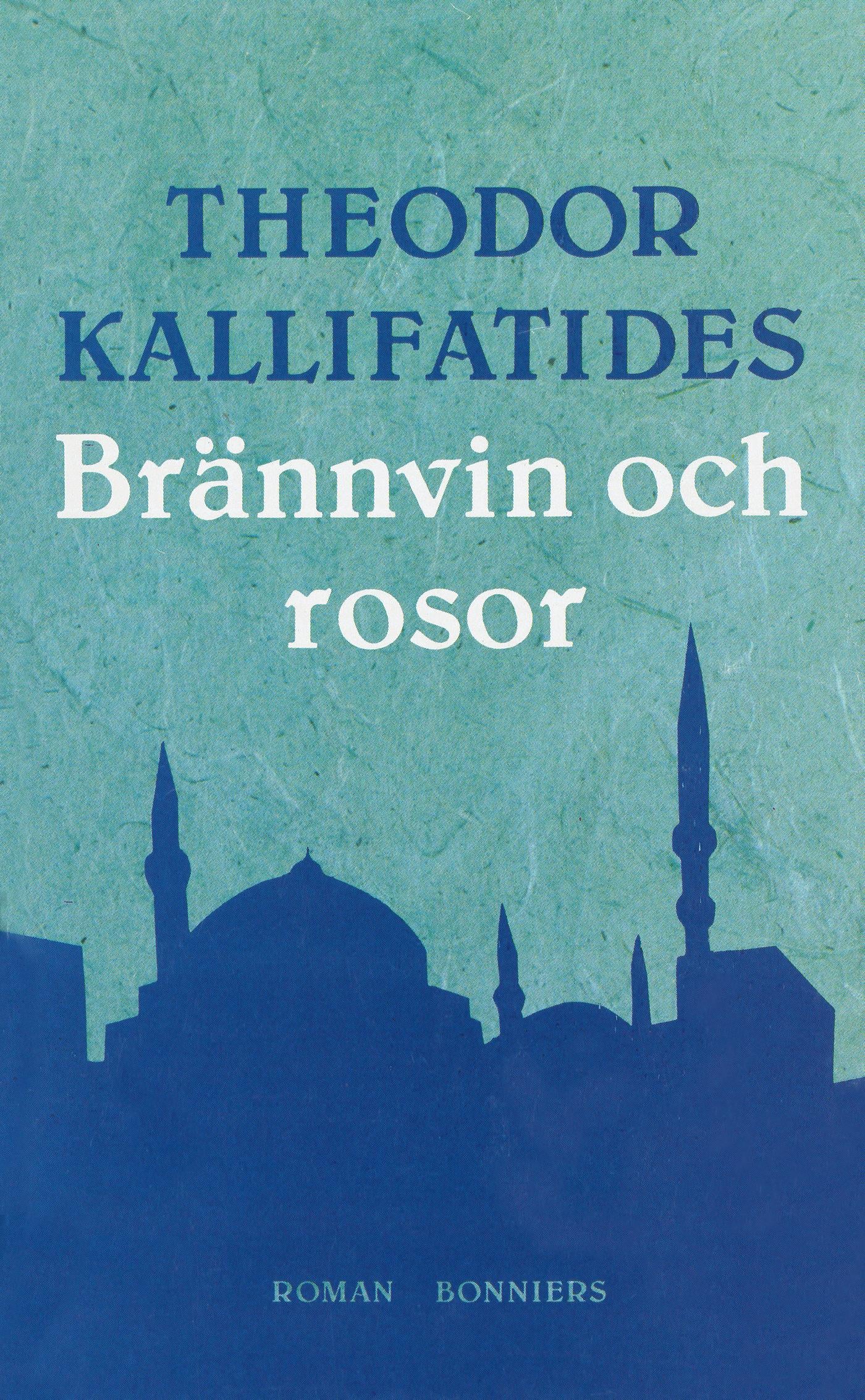 Brännvin och rosor – E-bok