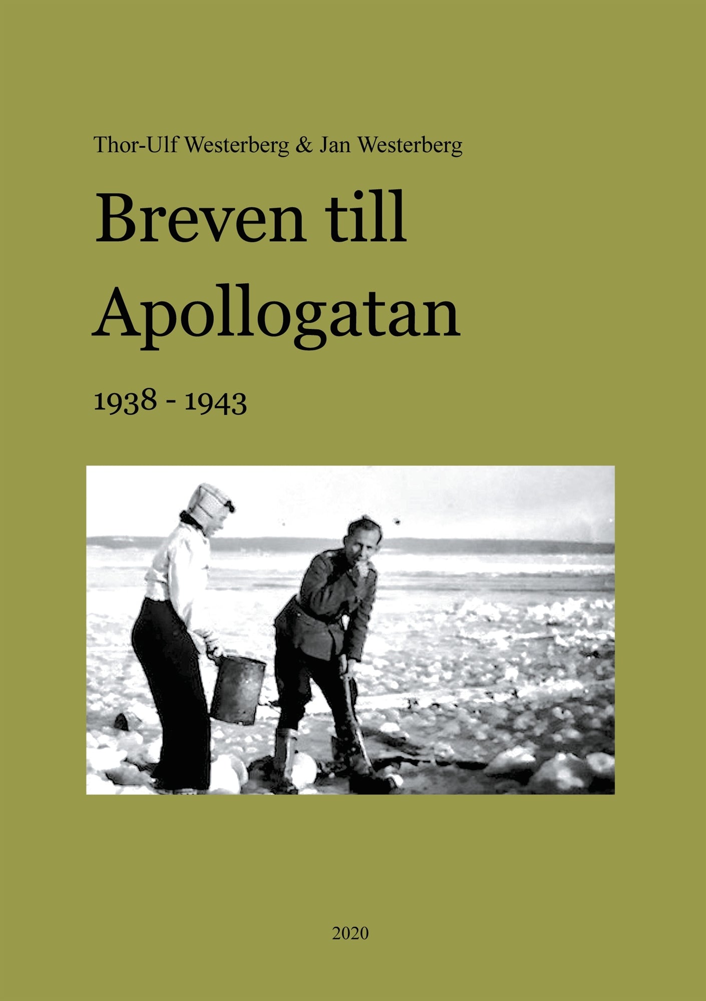 Breven till Apollogatan: 1938-1943 – E-bok