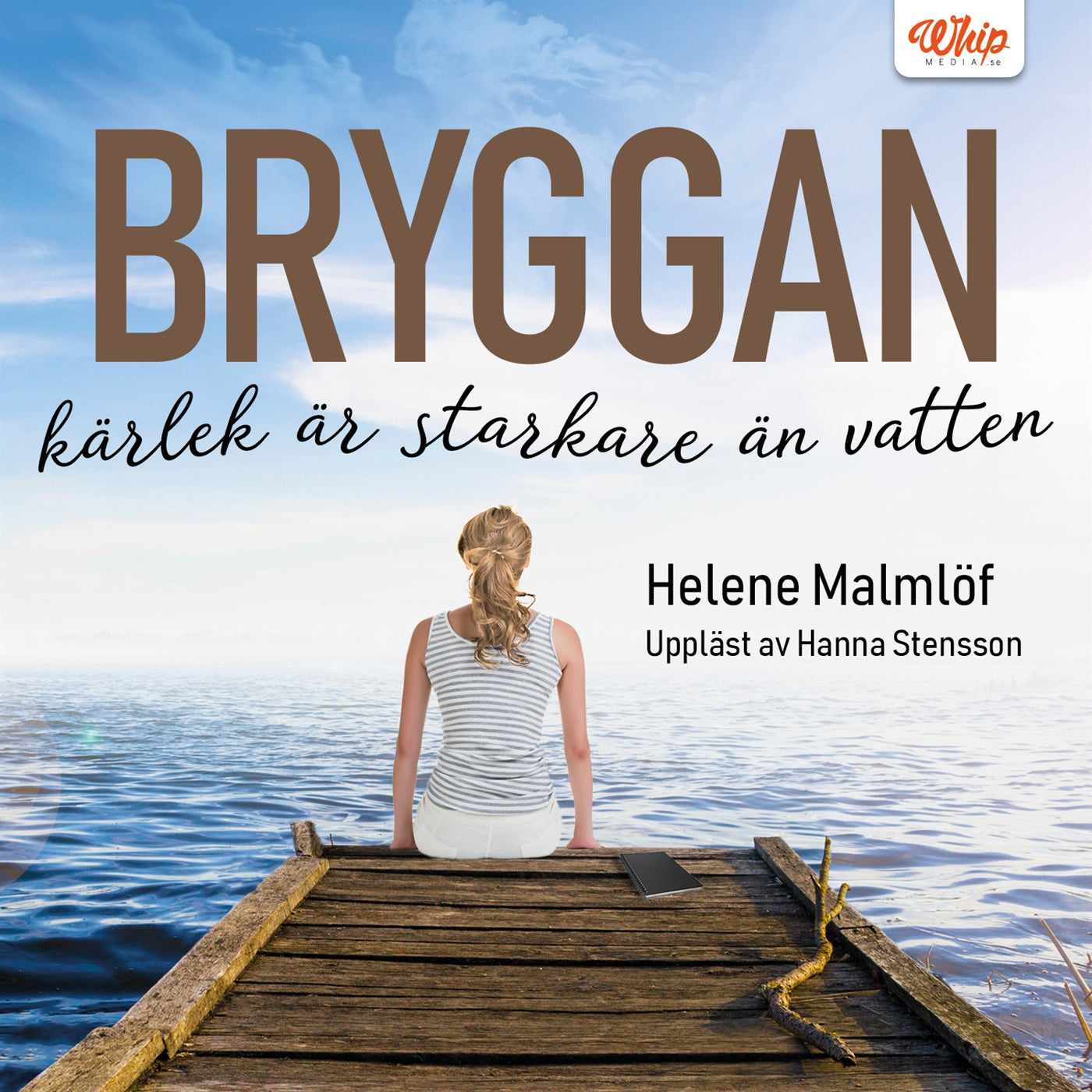 Bryggan - Kärlek är starkare än vatten – Ljudbok