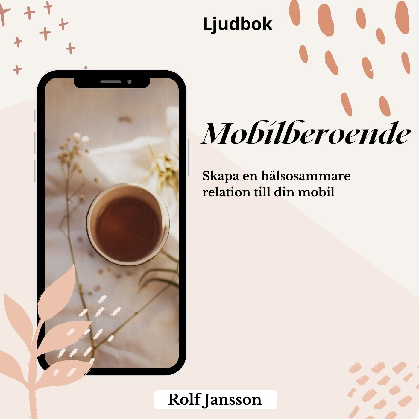 Bryt ditt mobilberoende: få mer fokus, lugn och tid i livet – Ljudbok