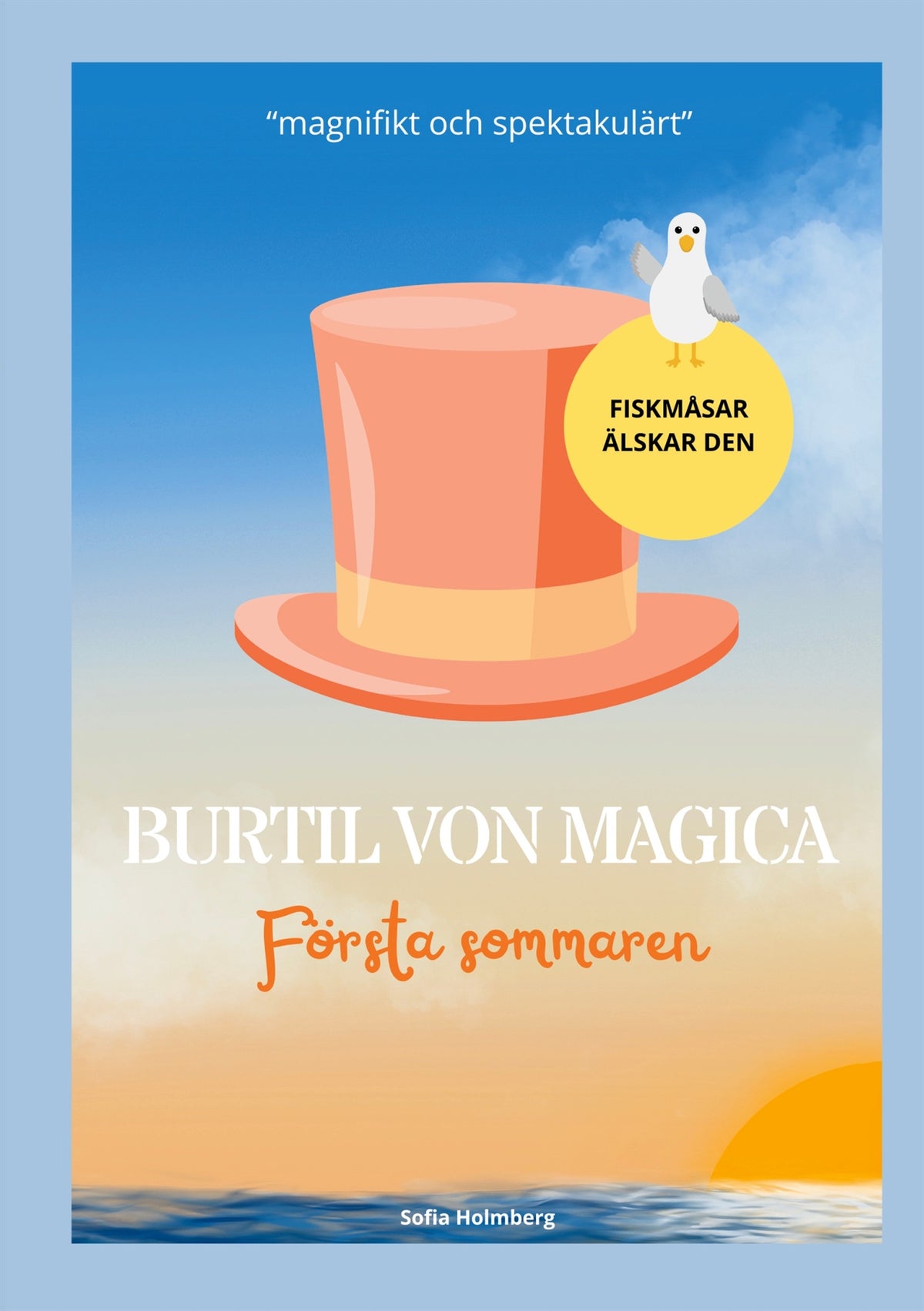 Burtil Von Magica: Första Sommaren – E-bok