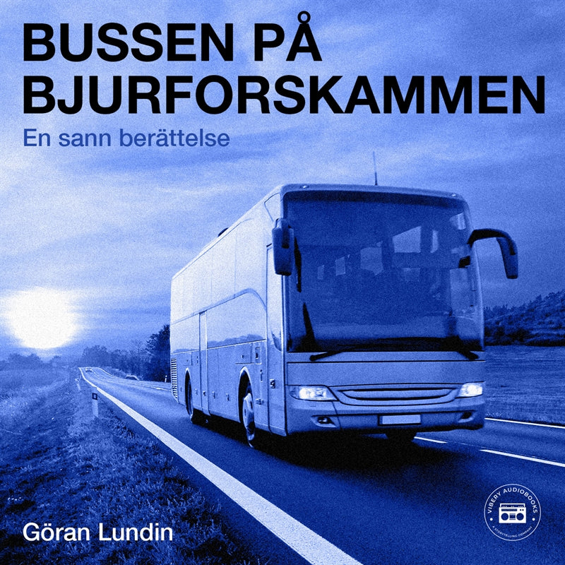 Bussen på Bjurforskammen - En sann berättelse – Ljudbok