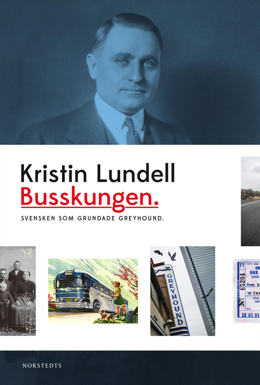 Busskungen : svensken som grundade Greyhound – E-bok
