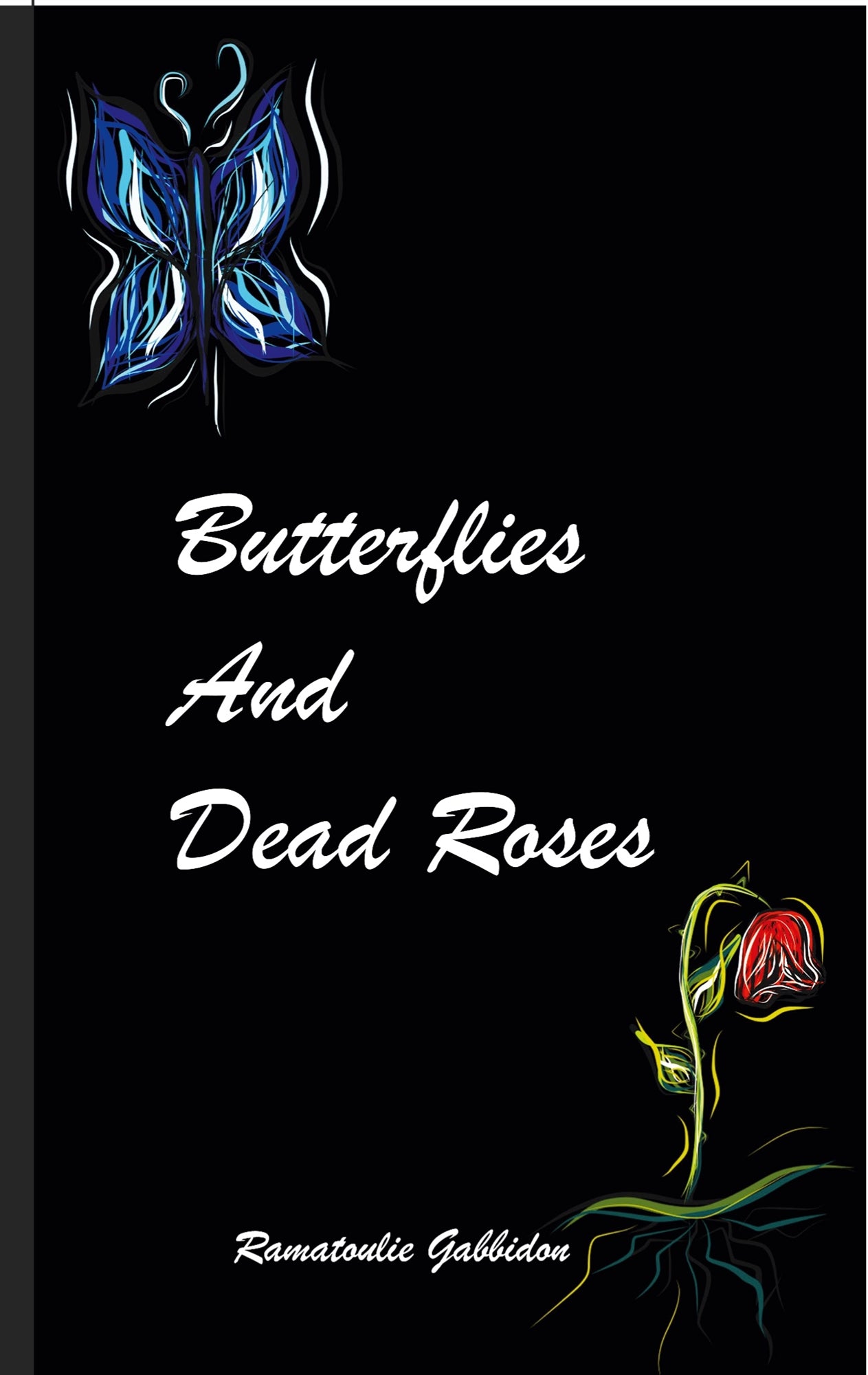 Butterflies and dead roses – E-bok