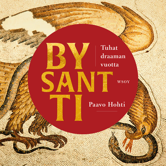 Bysantti – Tuhat draaman vuotta – Ljudbok