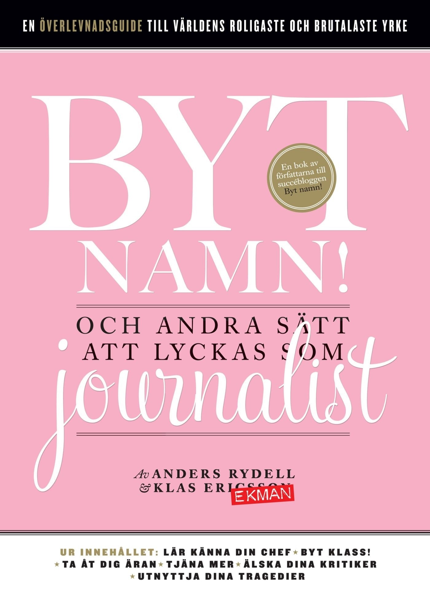 Byt namn! - och andra sätt att lyckas som journalist – E-bok