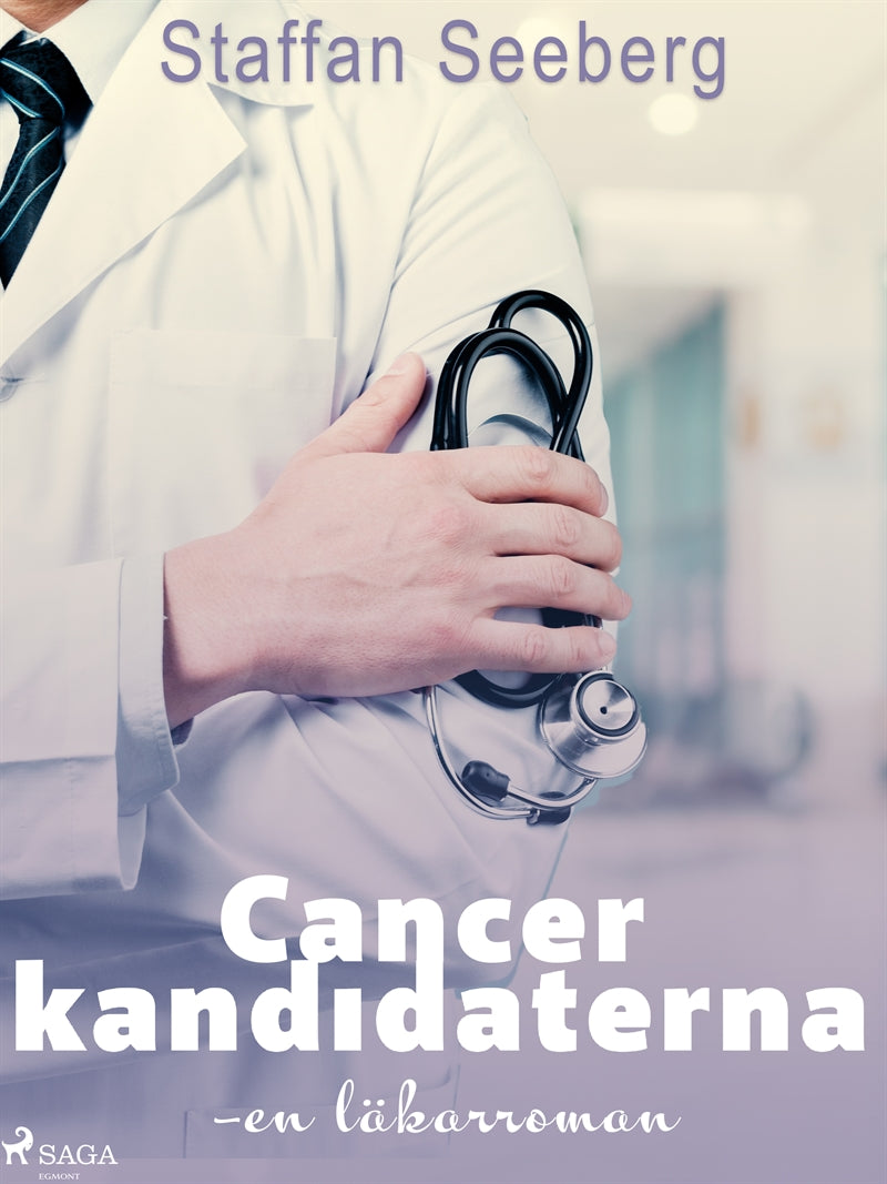 Cancerkandidaterna: en läkarroman – E-bok