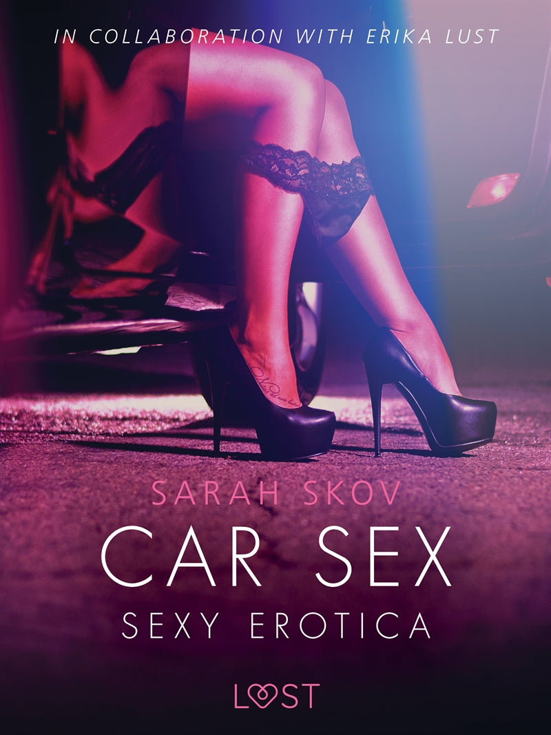 Car Sex - Sexy erotica – E-bok