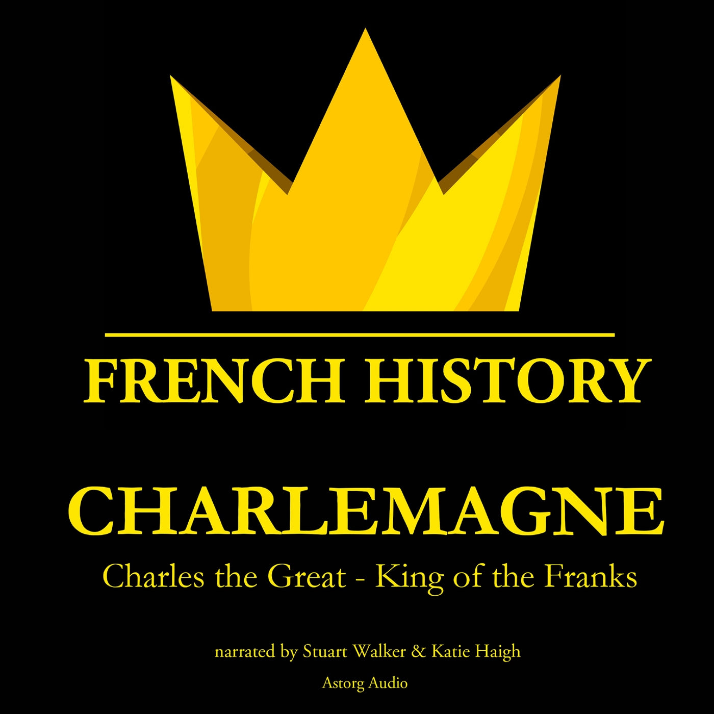 Charlemagne, Charles the Great - King of the Franks – Ljudbok