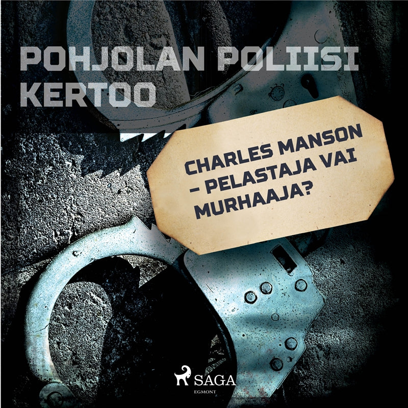 Charles Manson – pelastaja vai murhaaja? – Ljudbok