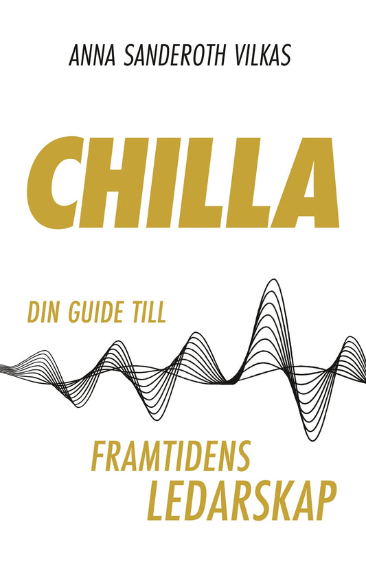 Chilla - din guide till framtidens ledarskap – Ljudbok