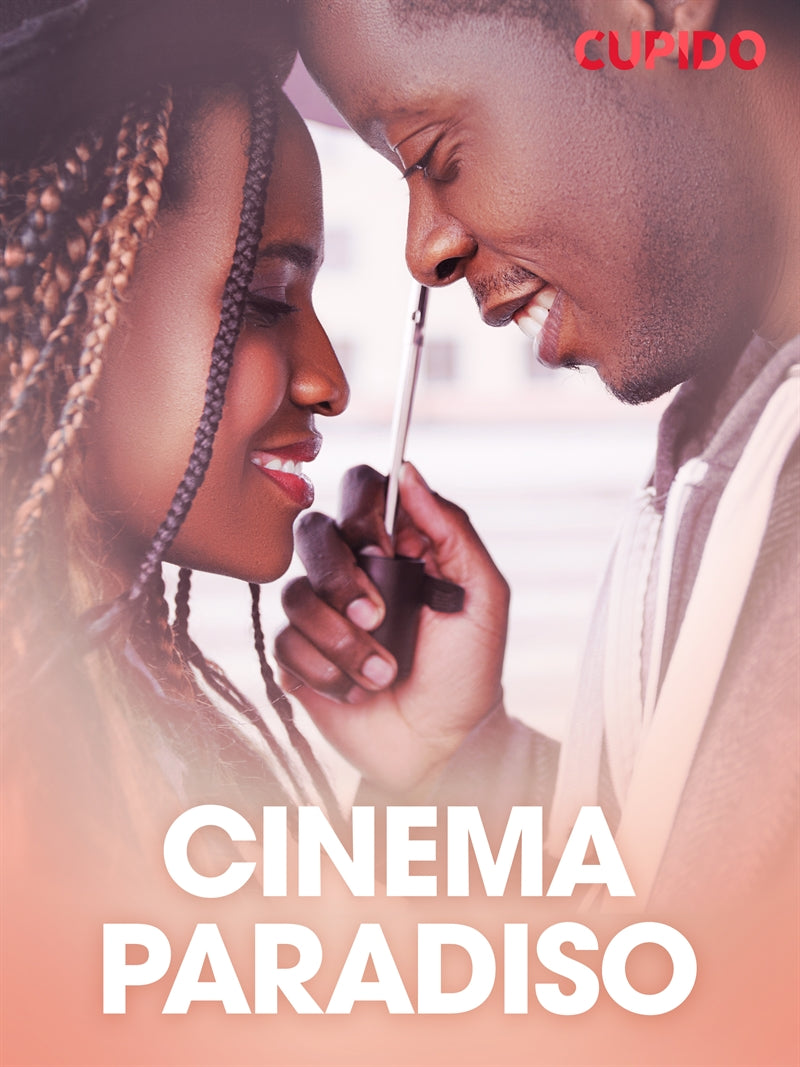 Cinema Paradiso - erotiska noveller – E-bok