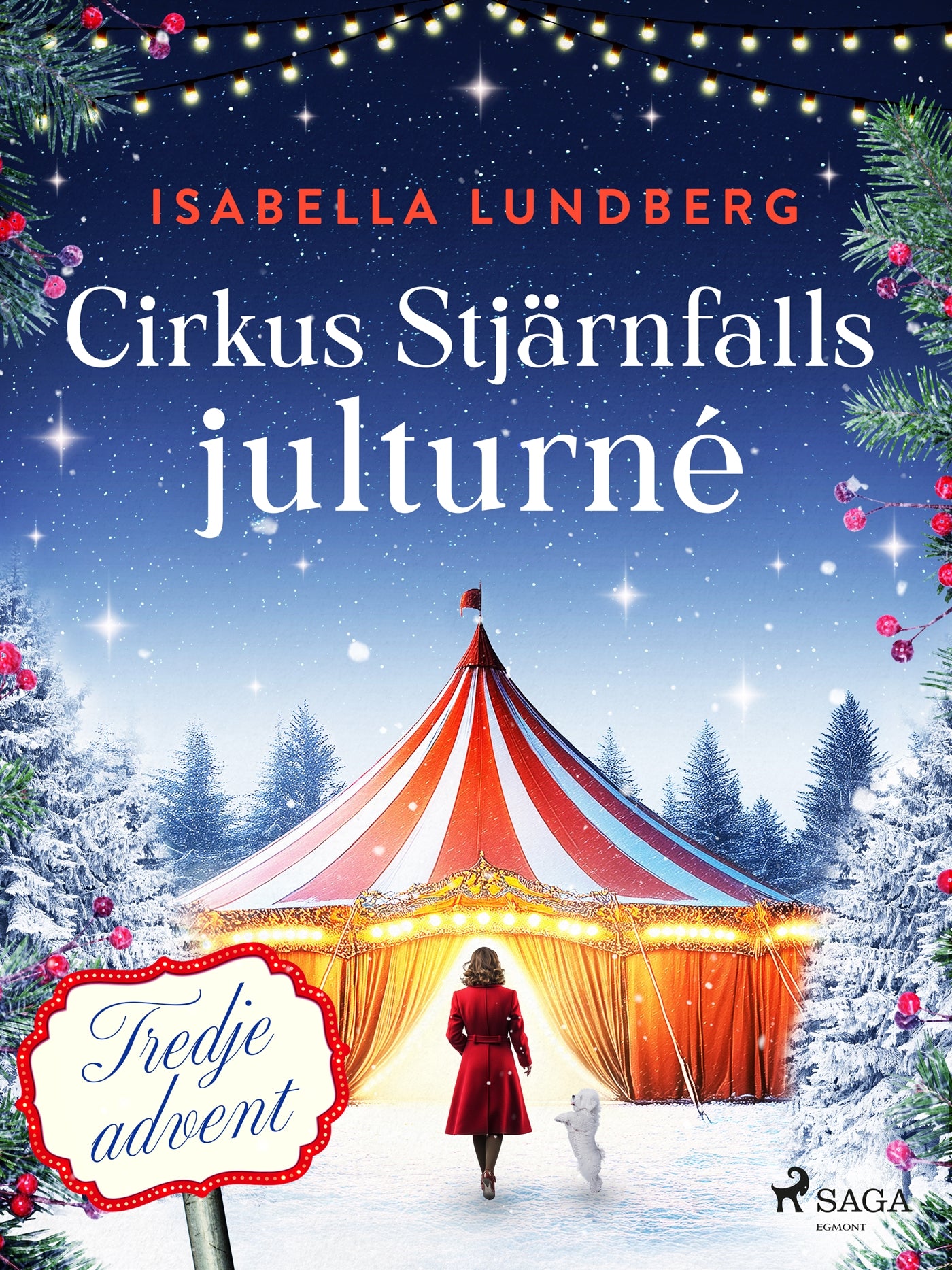 Cirkus Stjärnfalls julturné: Tredje advent – E-bok