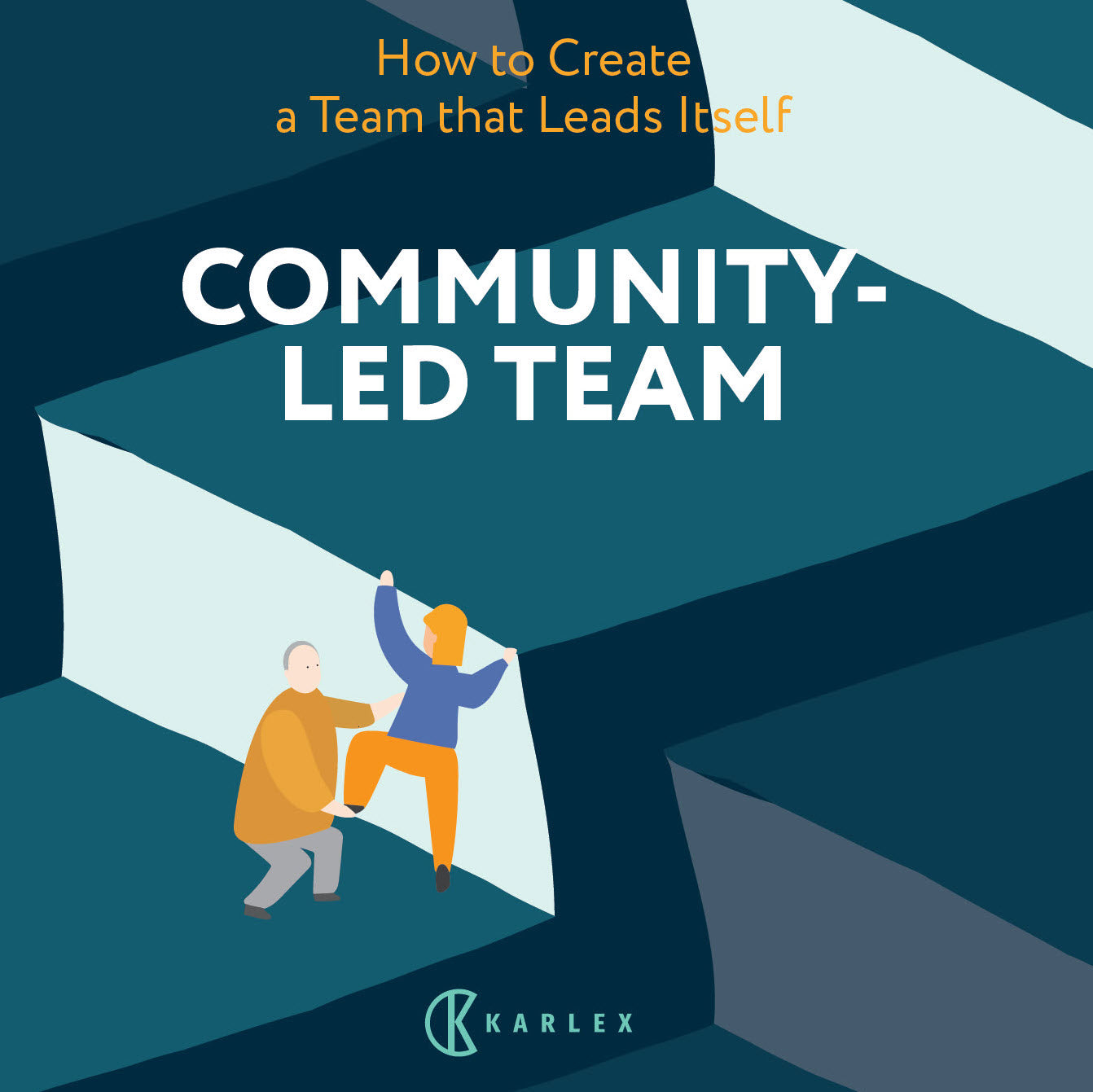 Community-Led Team : How to Create a Team That Leads Itself – Ljudbok