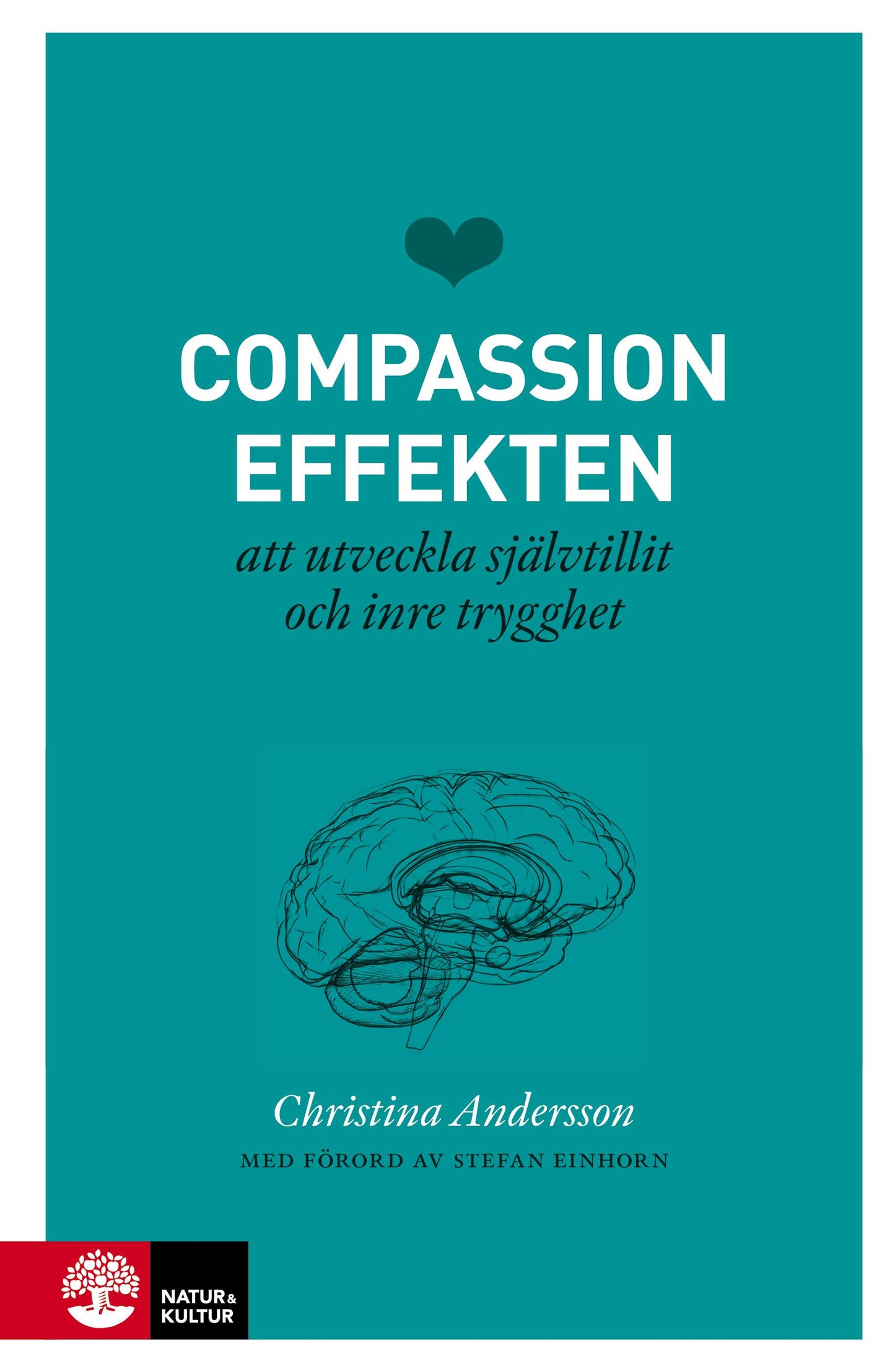 Compassioneffekten : att utveckla självtillit och inre trygghet – E-bok