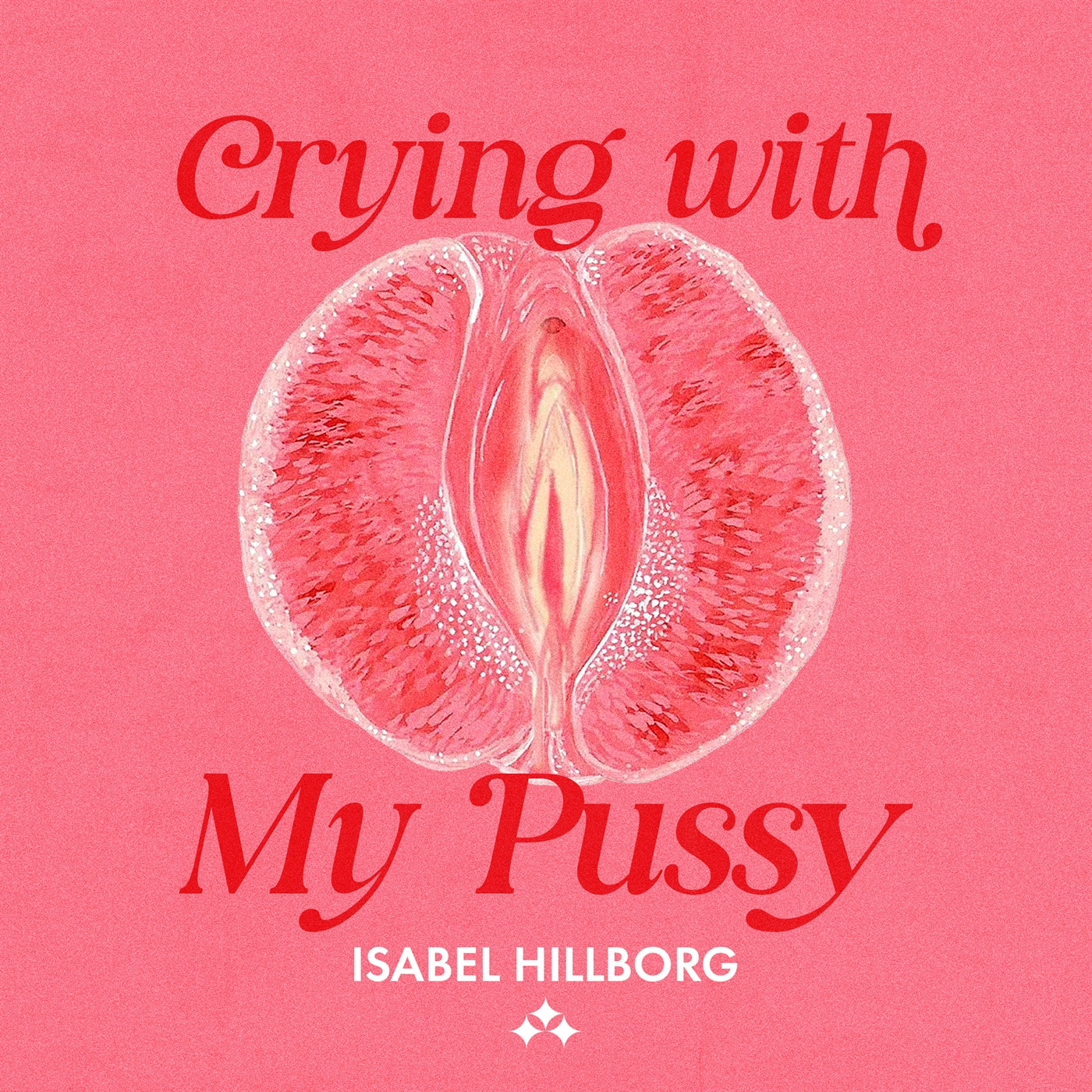 Crying With My Pussy – Ljudbok