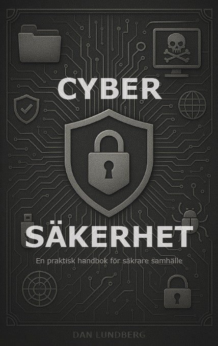 Cybersäkerhet : en praktisk handbok för säkrare samhälle – E-bok