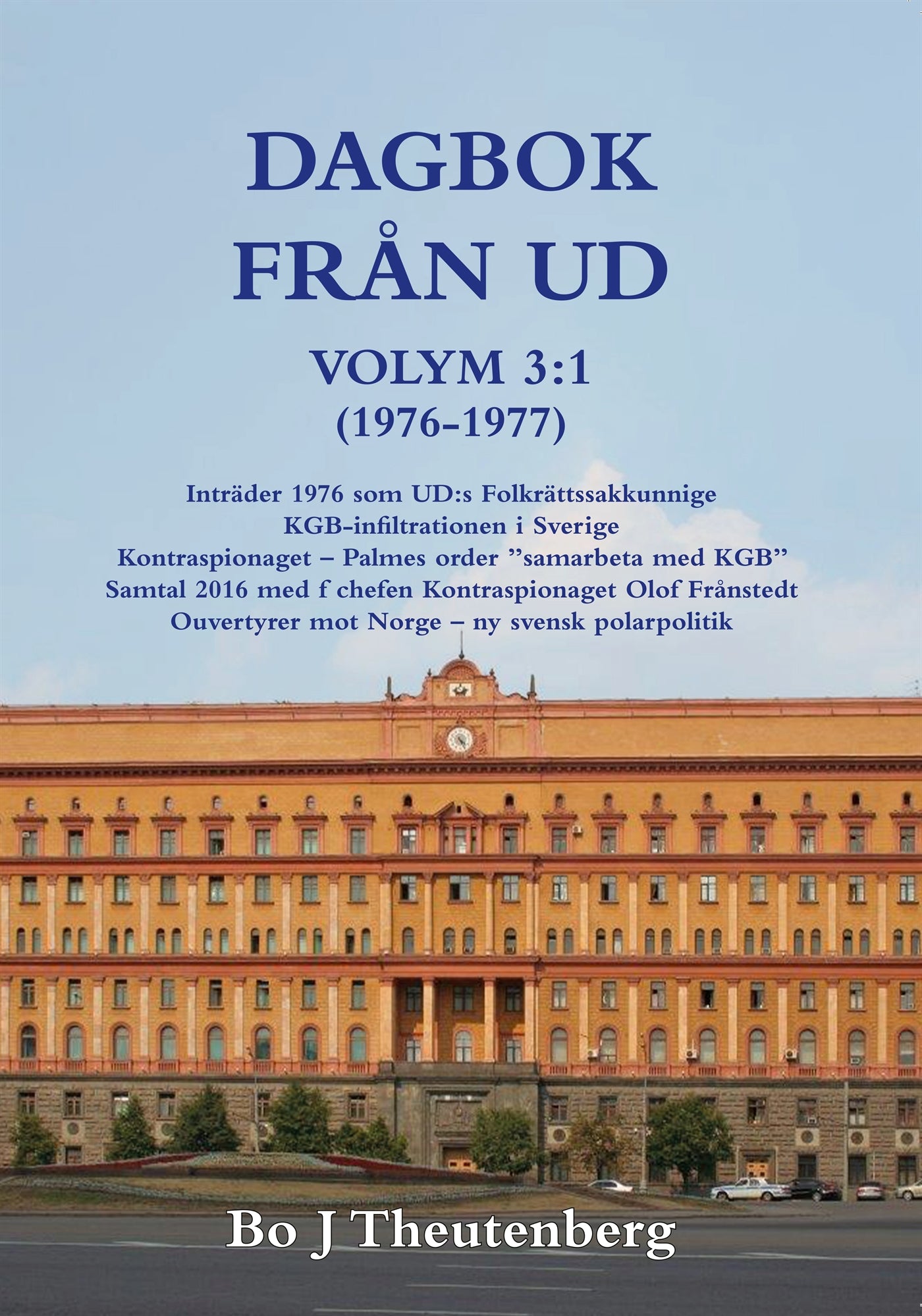 DAGBOK FRÅN UD, VOLYM 3:1 (1976-1977) - Inträder 1976 som UD:s Folkrättssakkunnige (EPUB) – E-bok