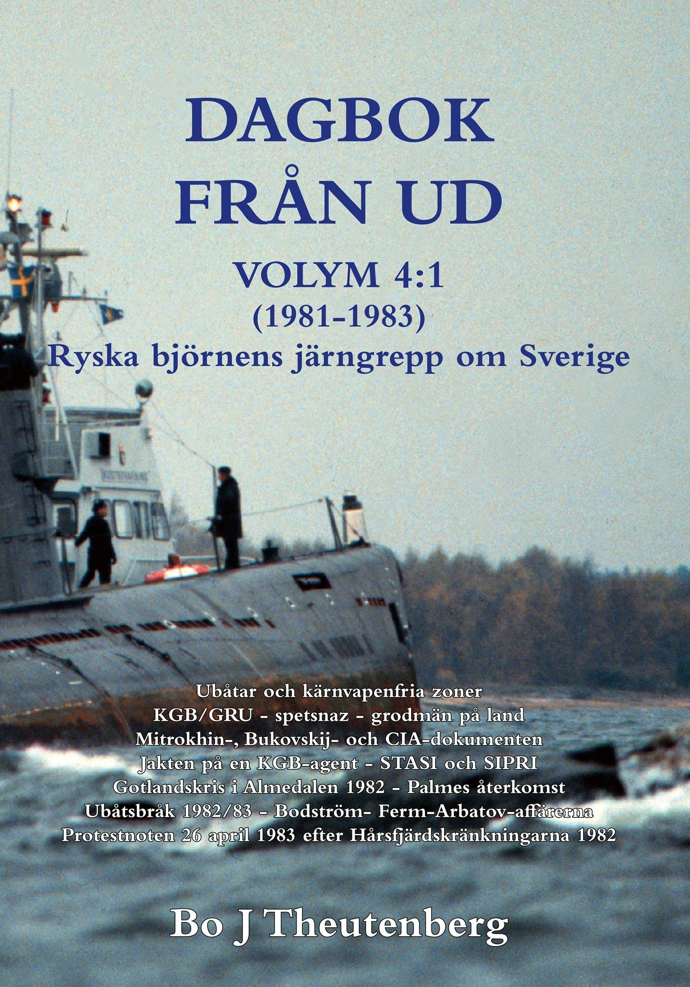 DAGBOK FRÅN UD VOLYM 4:1 (1981-1985) - Ryska björnens järngrepp om Sverige (EPUB) – E-bok