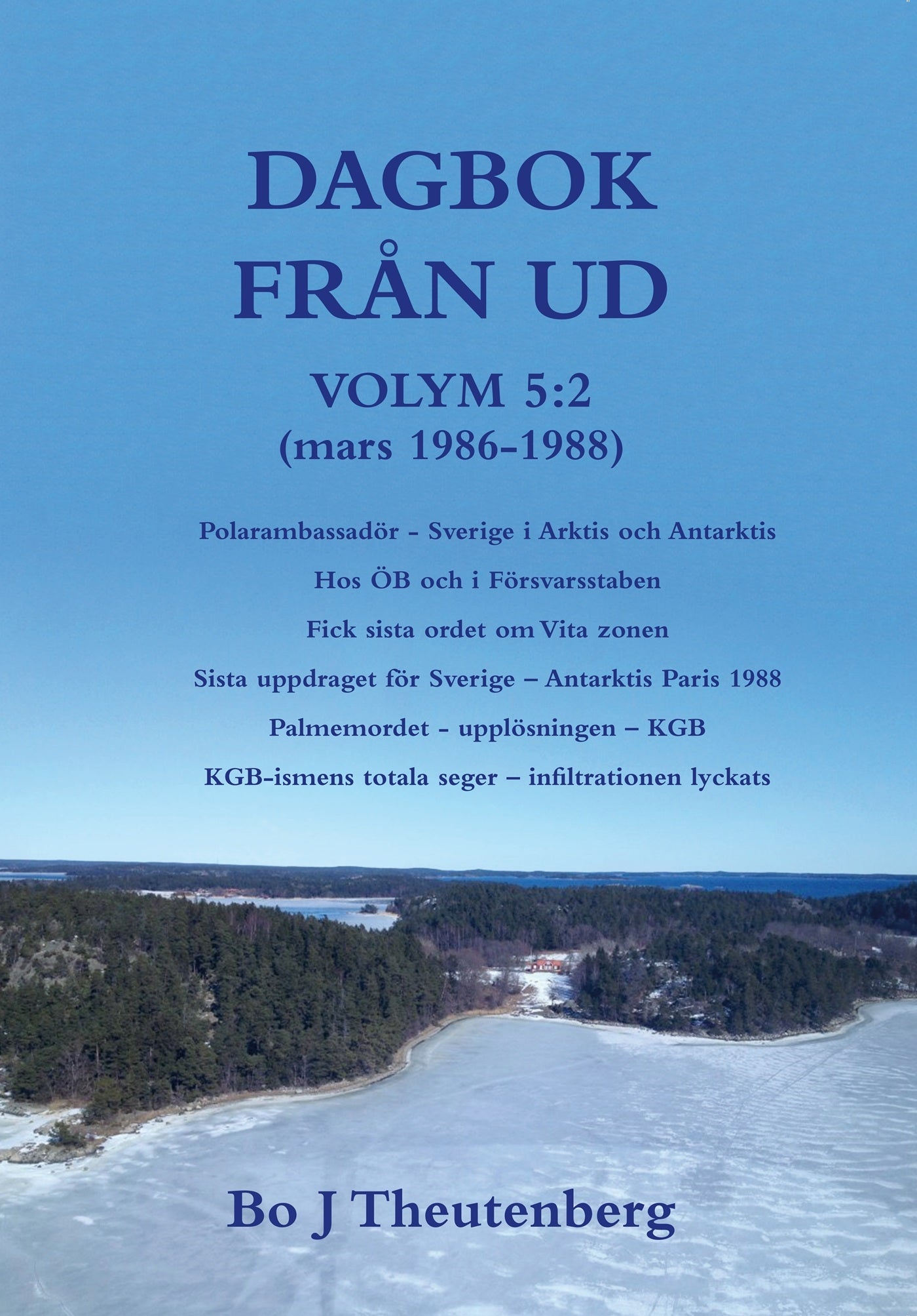 DAGBOK FRÅN UD VOLYM 5:2 (mars 1986-1988) - Polarambassadör - Sverige i Arktis och Antarktis (EPUB) – E-bok