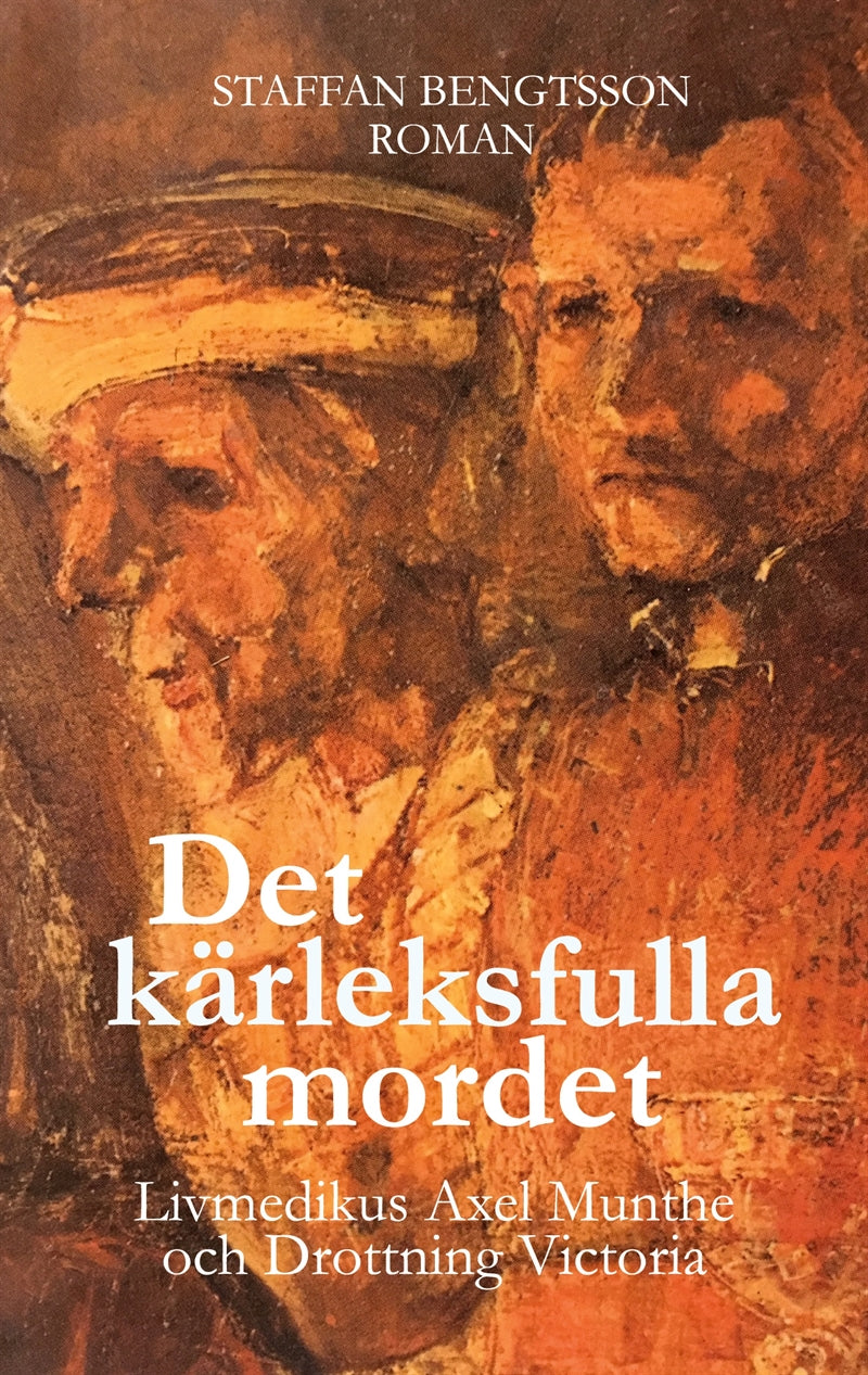 DET KÄRLEKSFULLA MORDET: LIVMEDIKUS AXEL MUNTHE OCH DROTTNING VICTORIA – E-bok