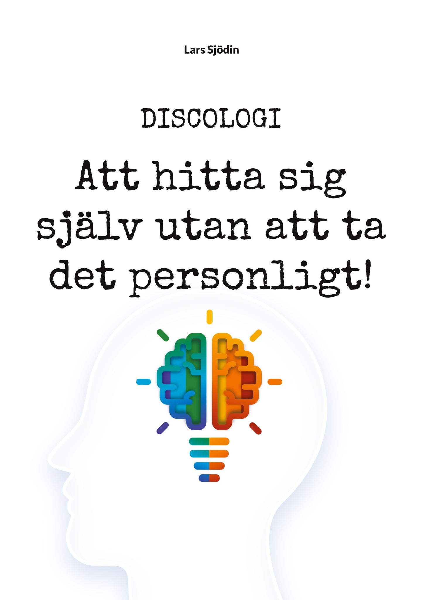 DISCOLOGI: Att hitta sig själv utan att ta det personligt! – E-bok