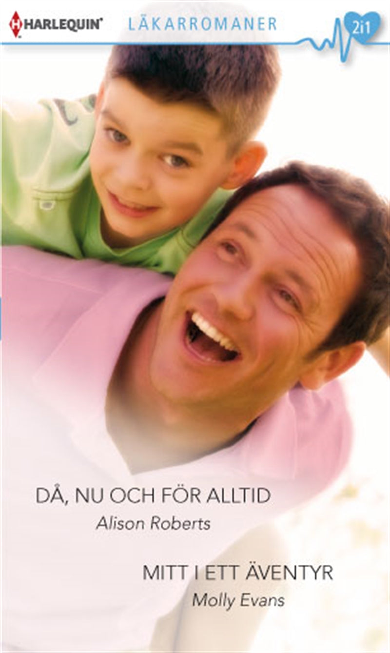 Då, nu och för alltid / Mitt i ett äventyr – E-bok