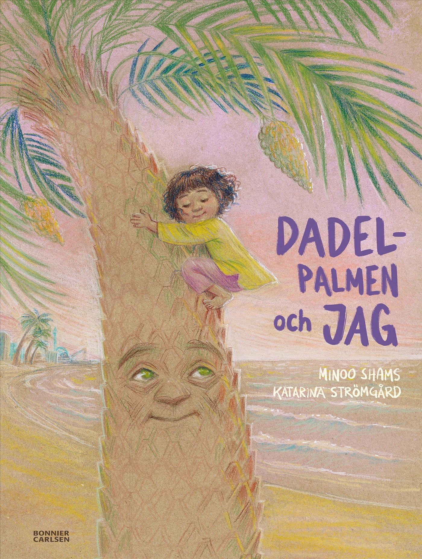 Dadelpalmen och jag – E-bok