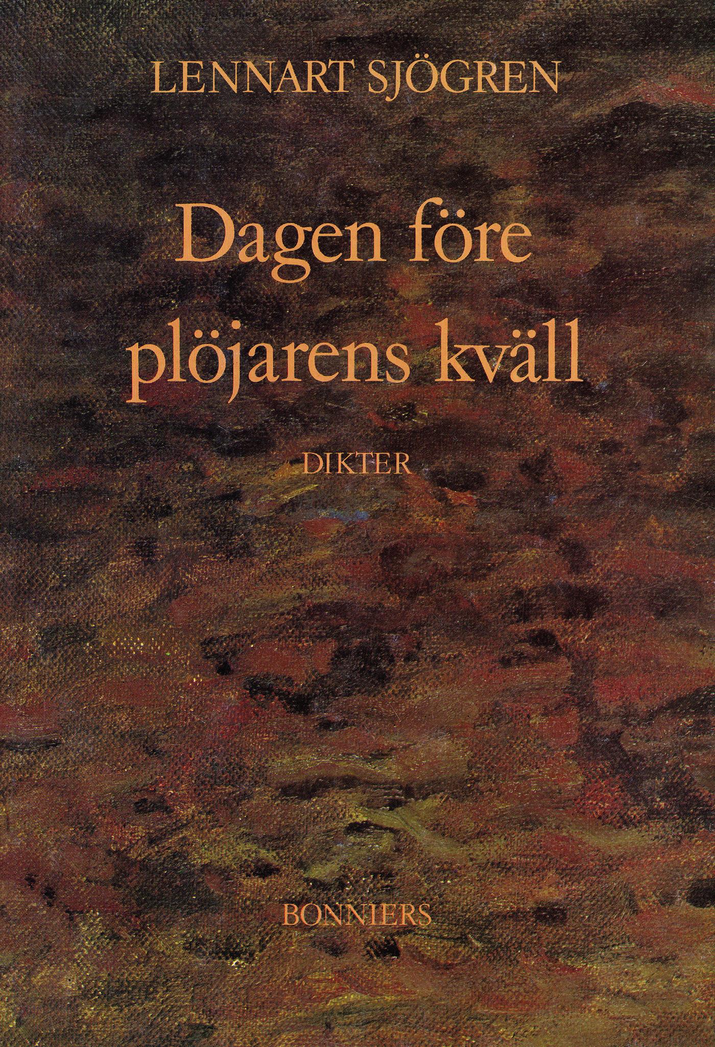 Dagen före plöjarens kväll : dikter – E-bok
