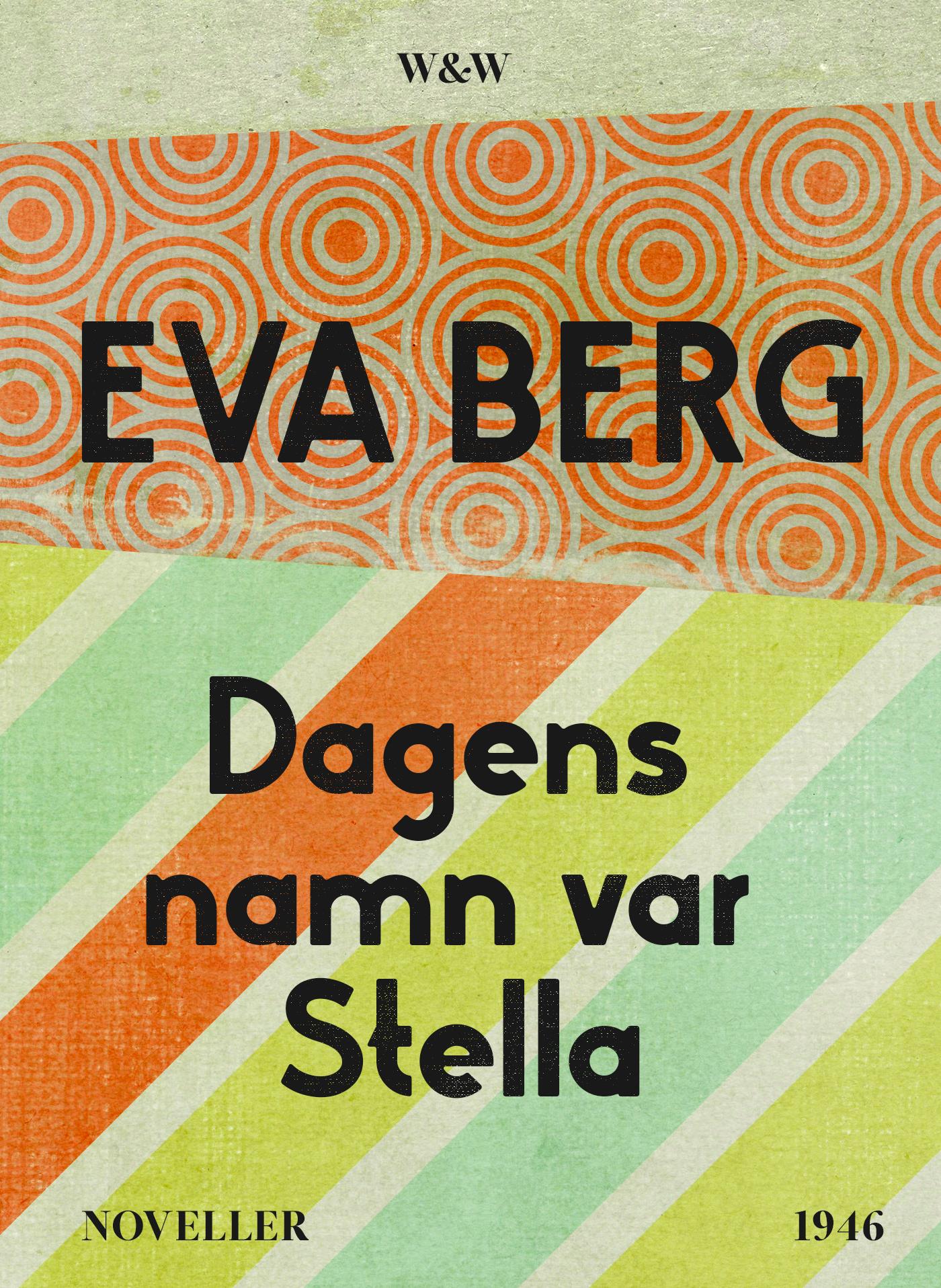 Dagens namn var Stella : Noveller – E-bok